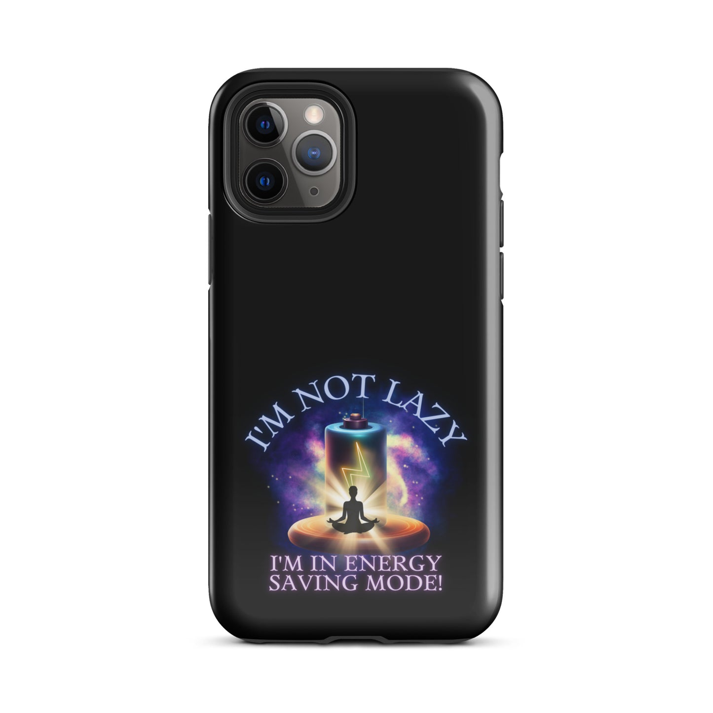 I’m Not Lazy I’m In Energy Saving Mode Tough Case for iPhone®