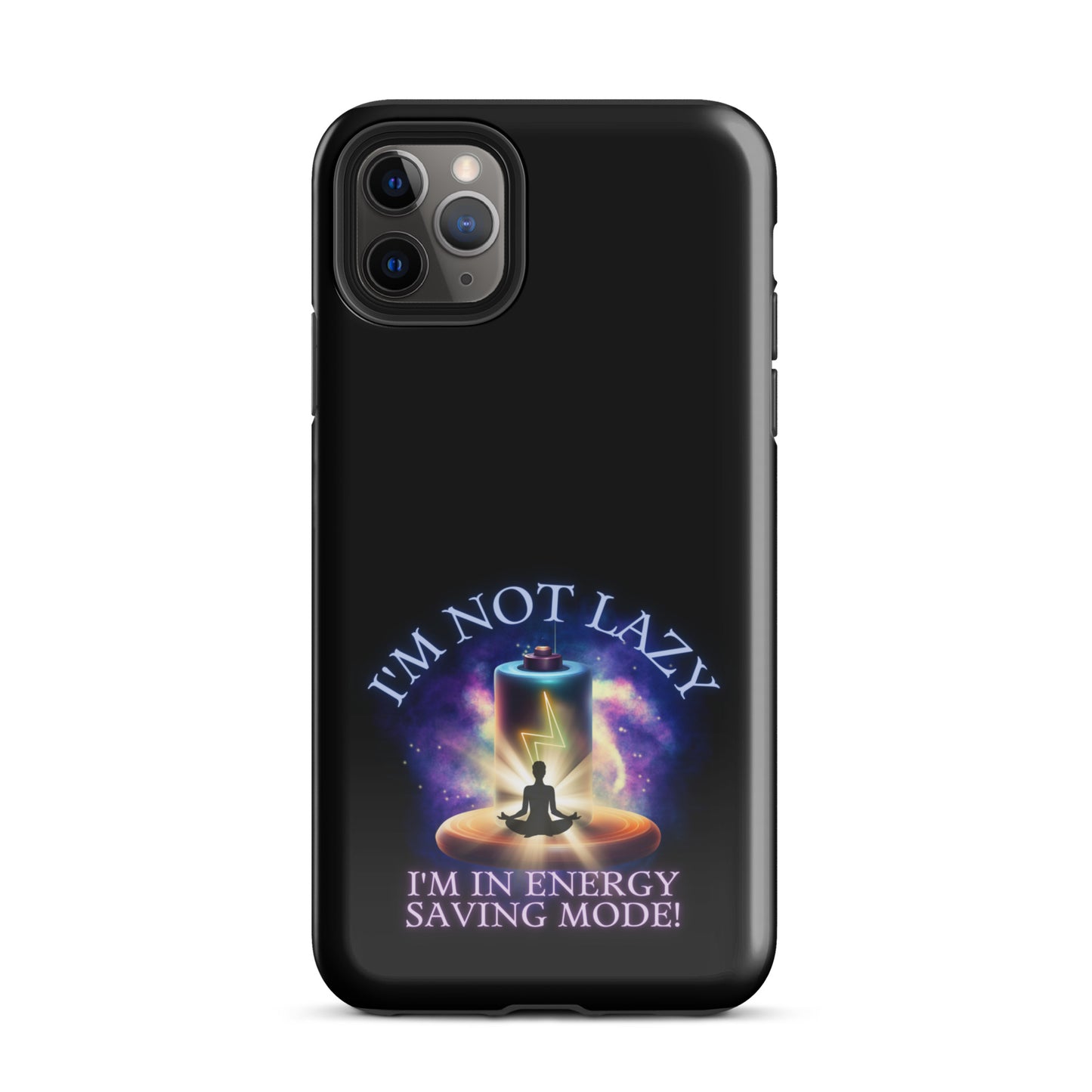 I’m Not Lazy I’m In Energy Saving Mode Tough Case for iPhone®