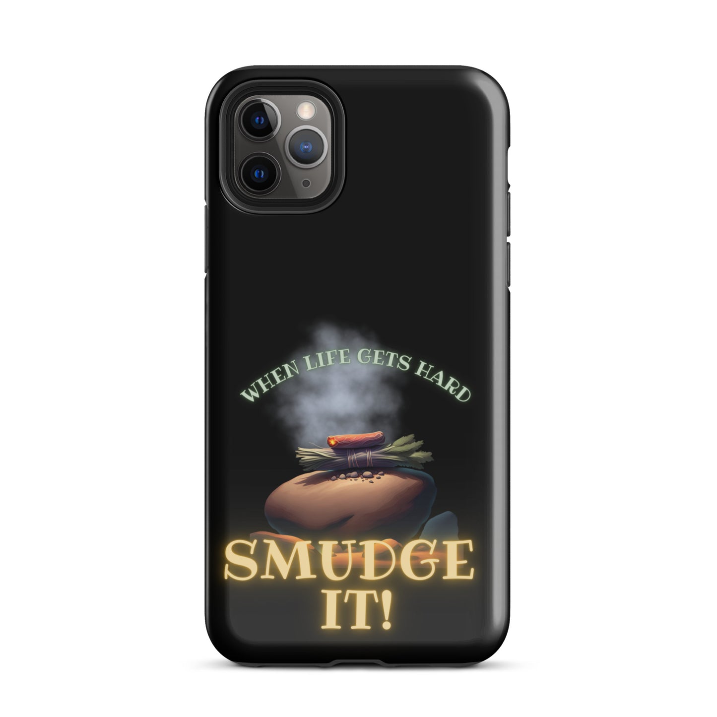 When Life Gets Hard Smudge It Tough Case for iPhone®
