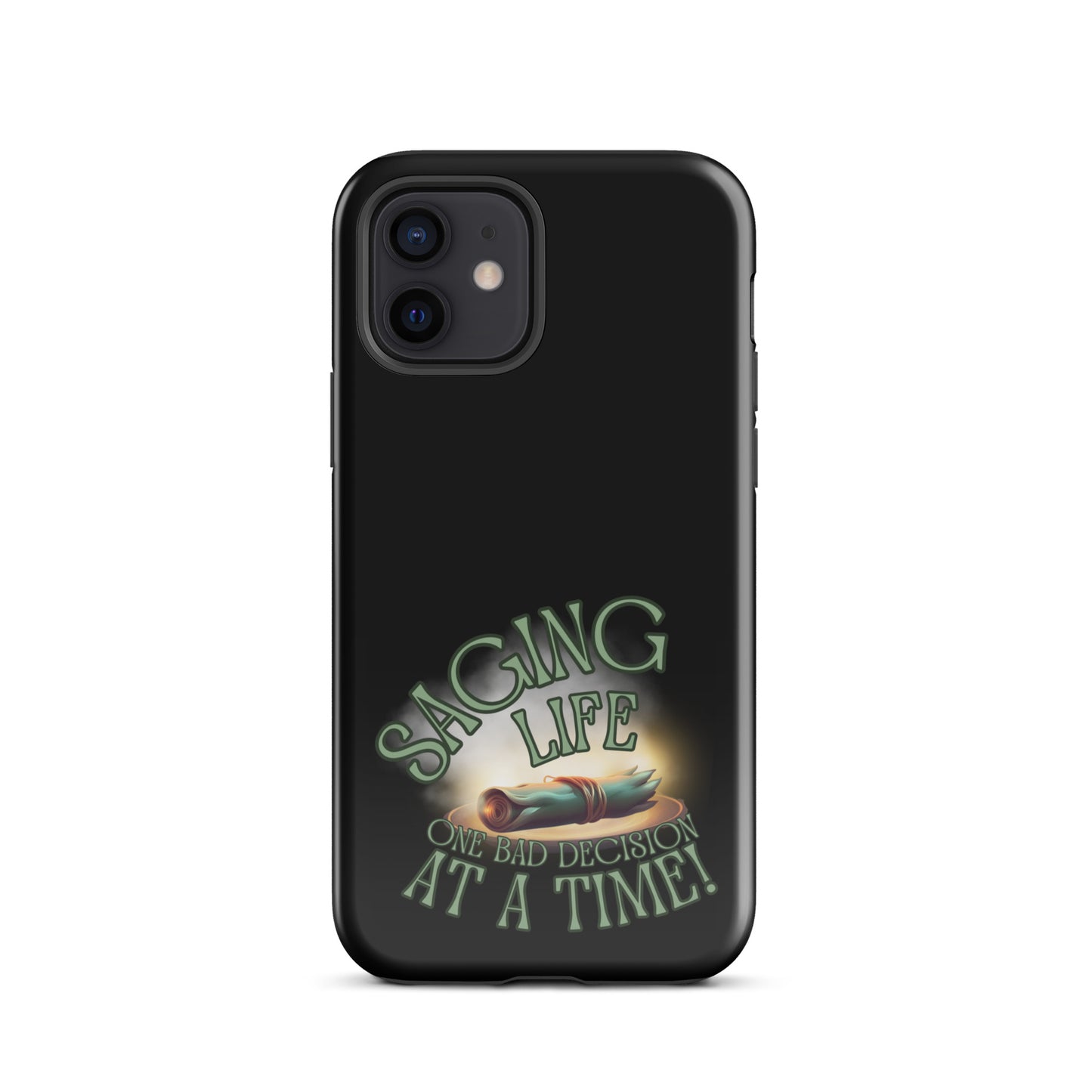 Saging Life One Bad Decision At A Time Tough Case for iPhone®