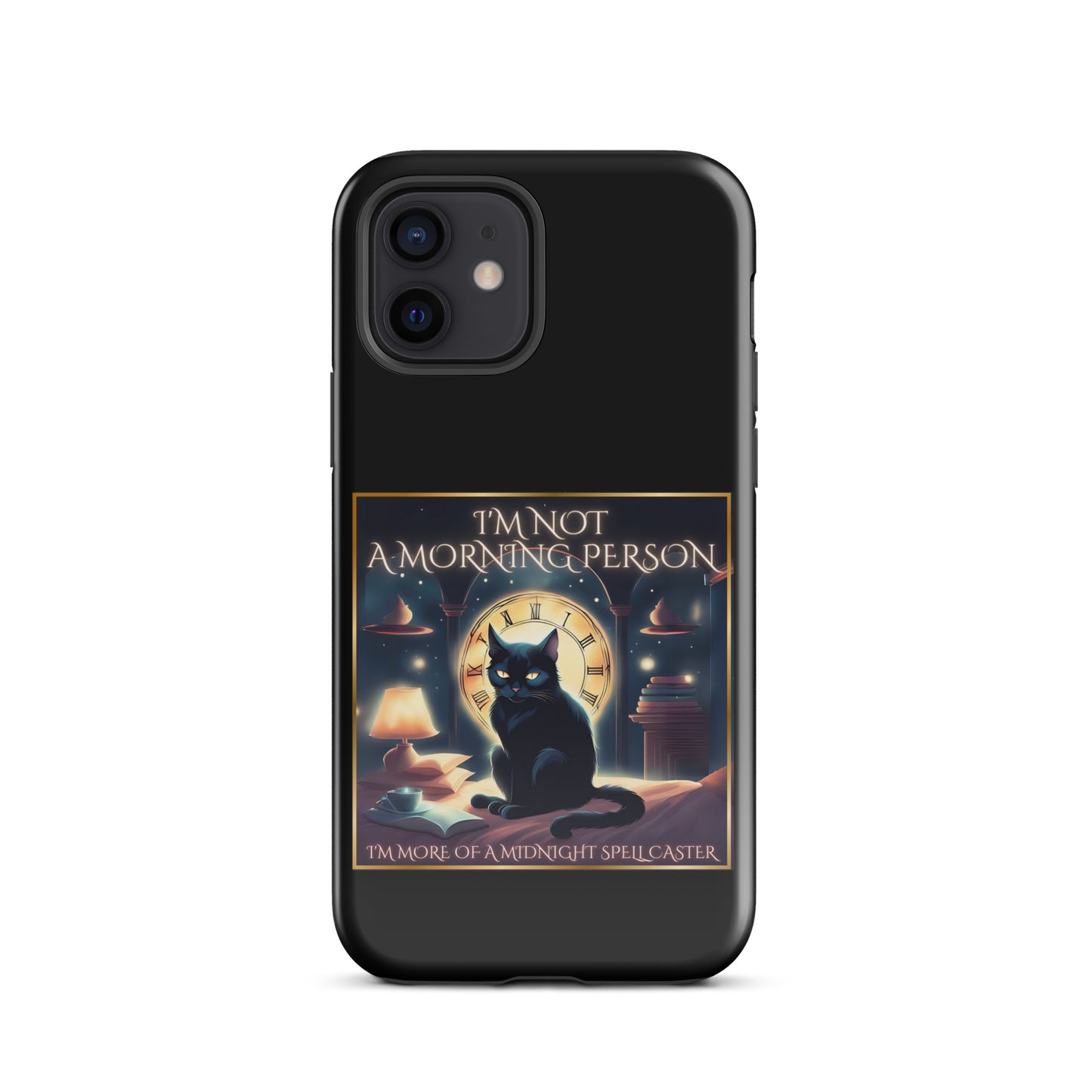 I’m Not A Morning Person I’m More Of A Midnight Spellcaster Tough Case for iPhone®