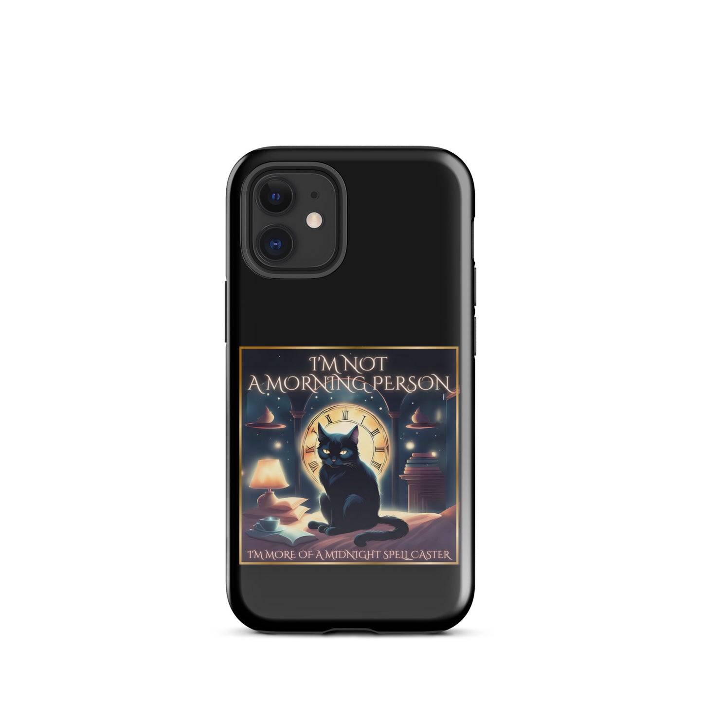 I’m Not A Morning Person I’m More Of A Midnight Spellcaster Tough Case for iPhone®