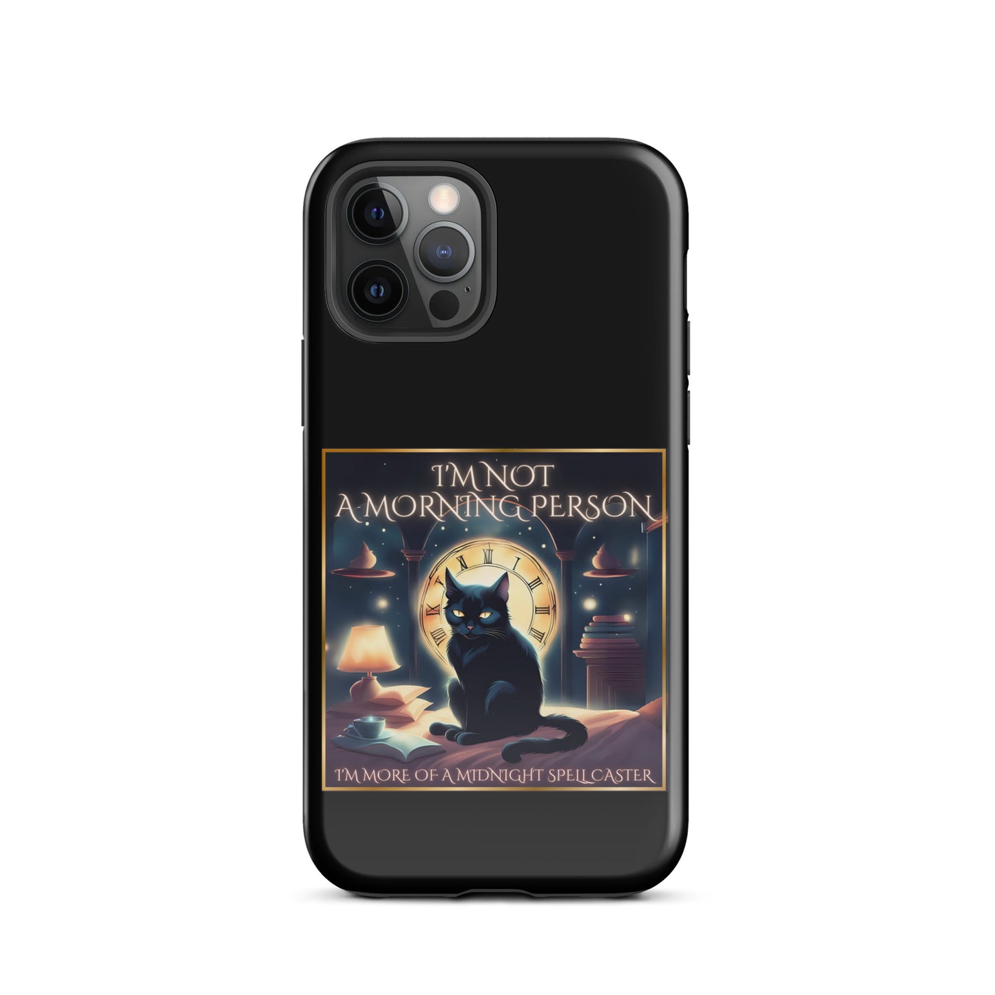I’m Not A Morning Person I’m More Of A Midnight Spellcaster Tough Case for iPhone®