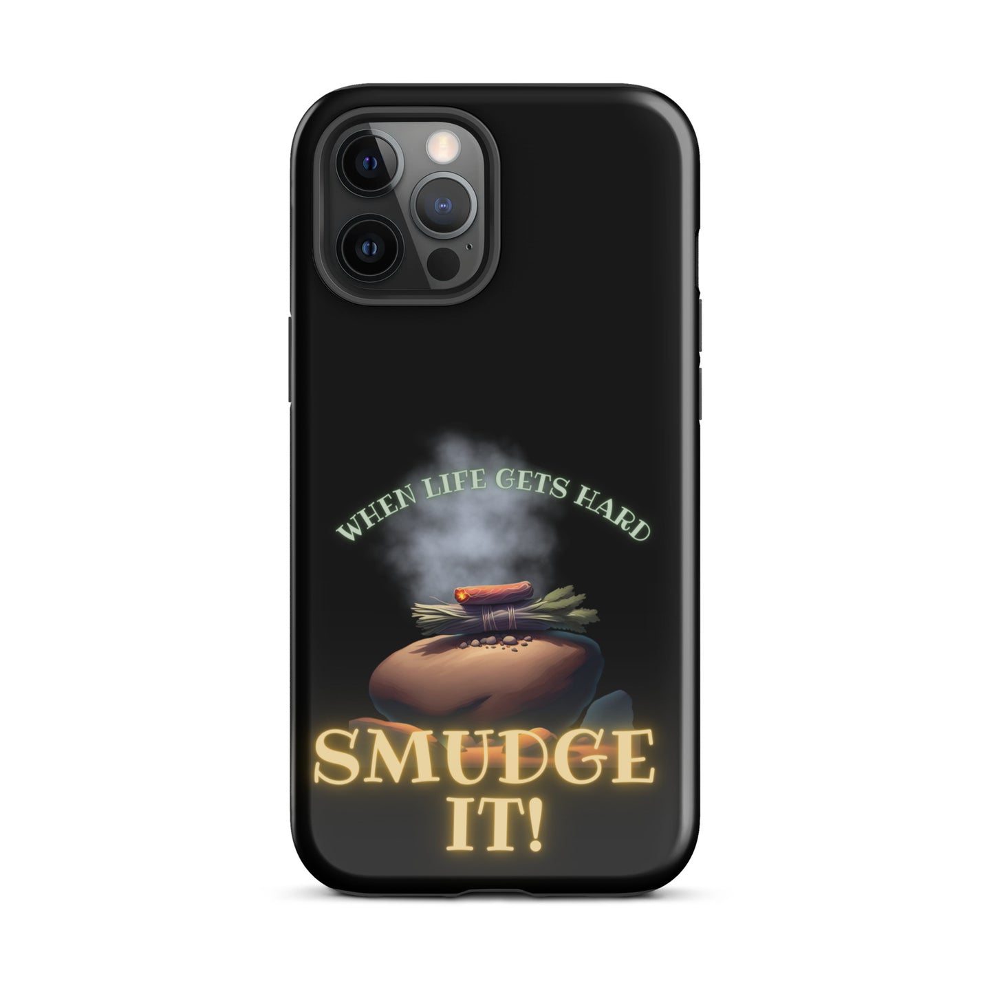 When Life Gets Hard Smudge It Tough Case for iPhone®