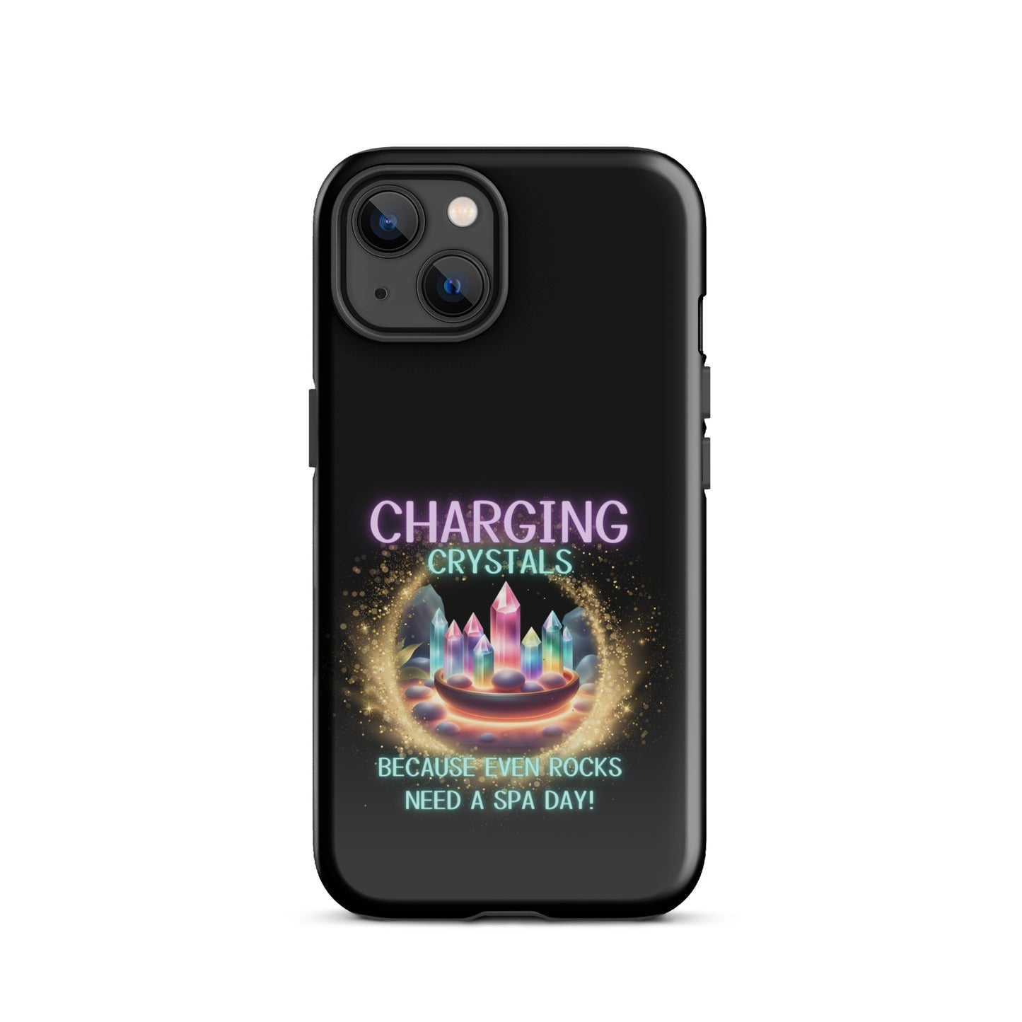 Charging Crystals Because Even Rocks Need A Spa Day Tough Case for iPhone®