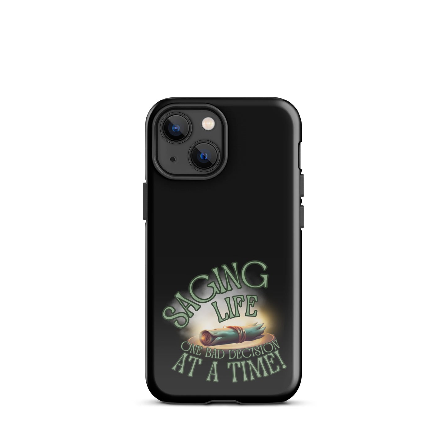 Saging Life One Bad Decision At A Time Tough Case for iPhone®