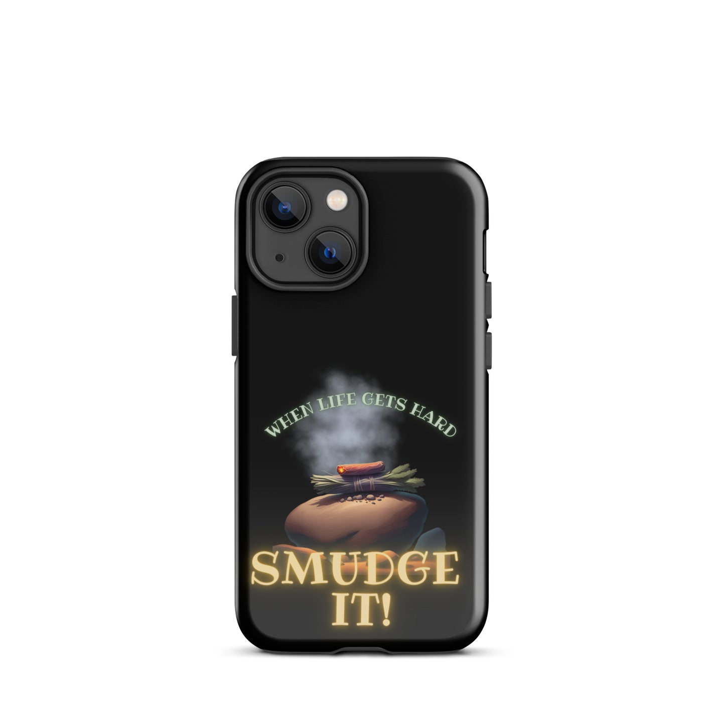 When Life Gets Hard Smudge It Tough Case for iPhone®