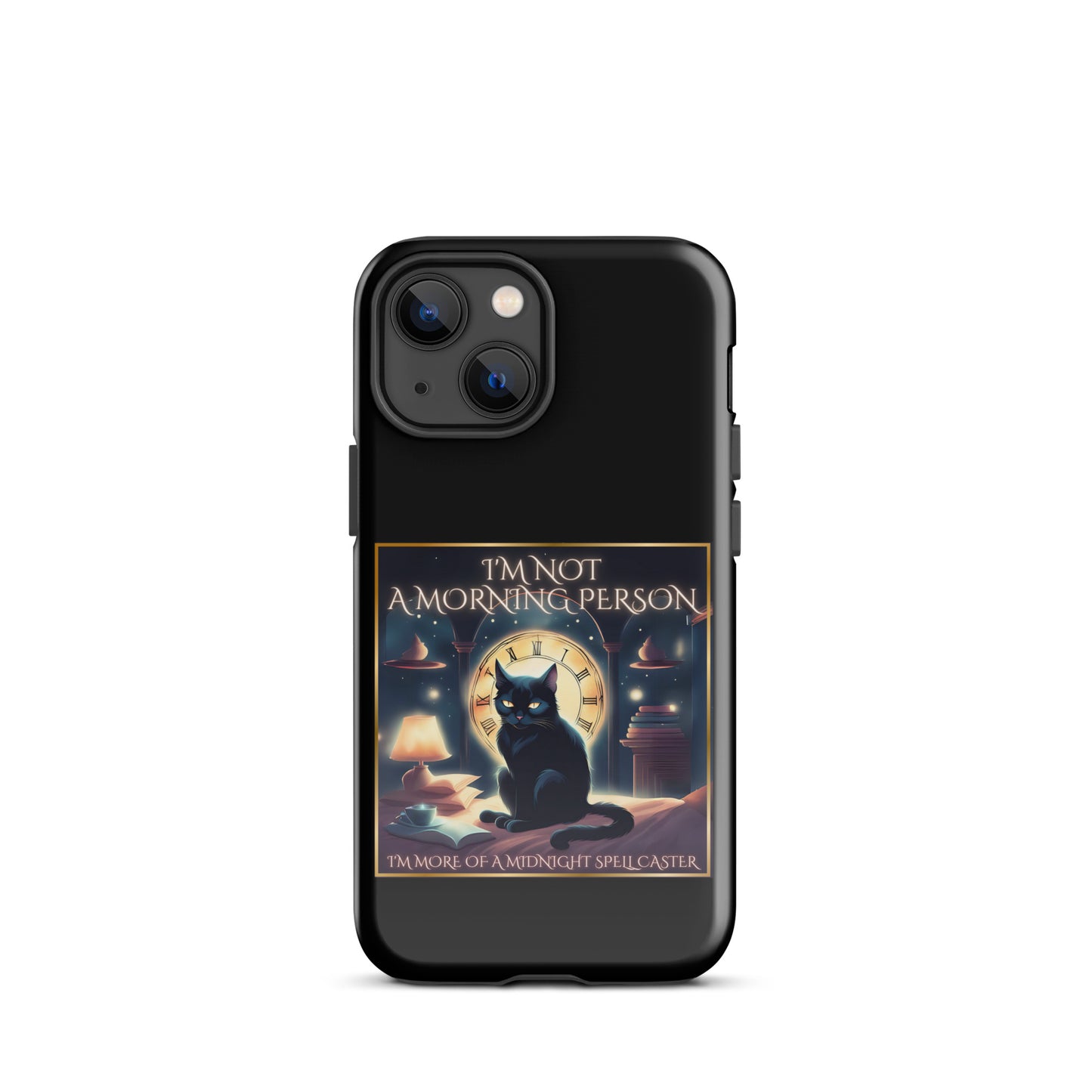 I’m Not A Morning Person I’m More Of A Midnight Spellcaster Tough Case for iPhone®