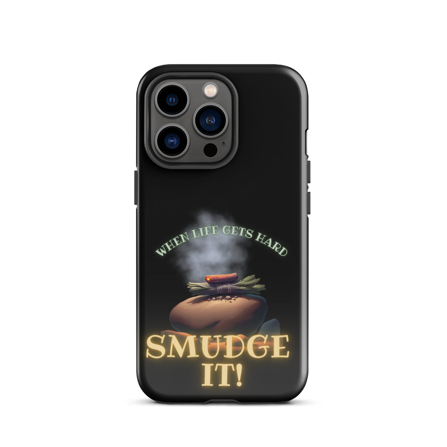 When Life Gets Hard Smudge It Tough Case for iPhone®