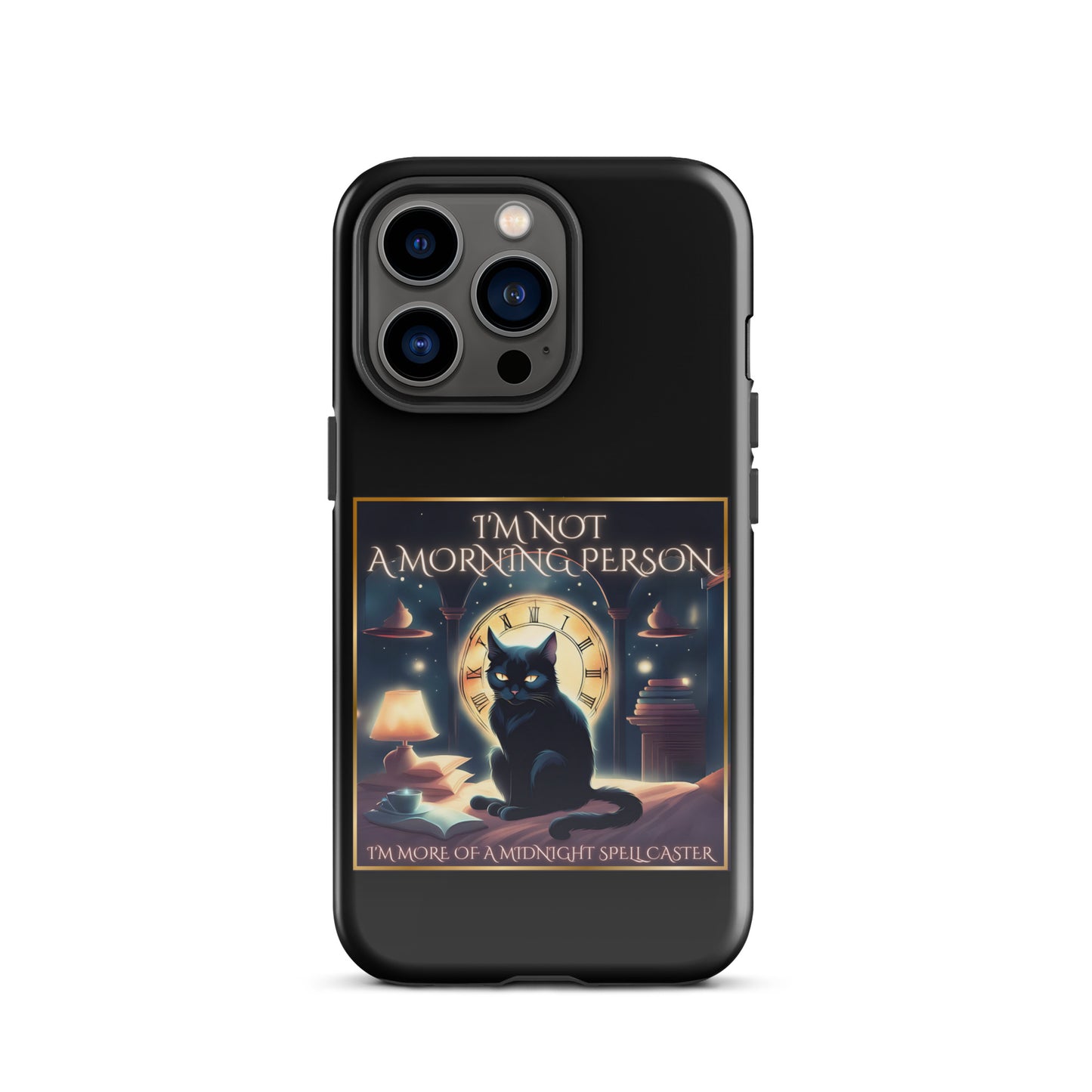 I’m Not A Morning Person I’m More Of A Midnight Spellcaster Tough Case for iPhone®