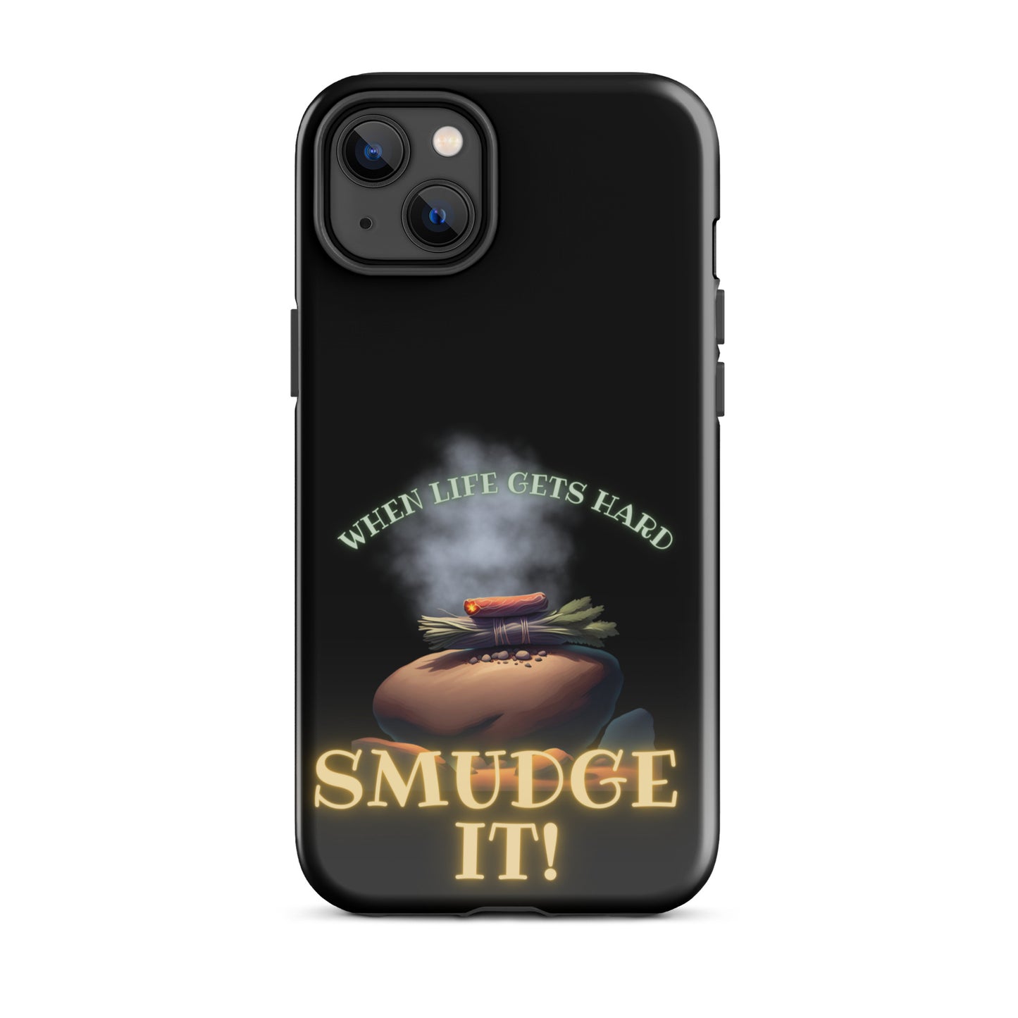 When Life Gets Hard Smudge It Tough Case for iPhone®