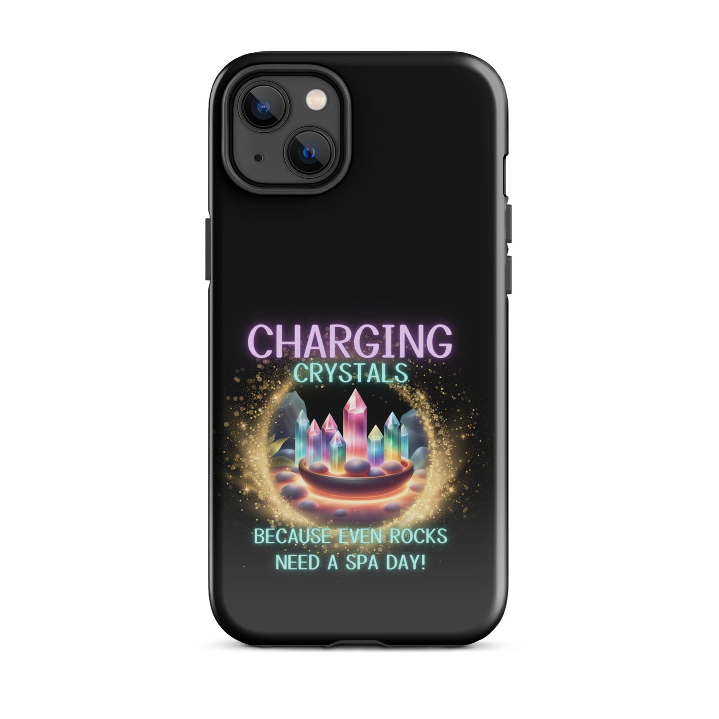 Charging Crystals Because Even Rocks Need A Spa Day Tough Case for iPhone®