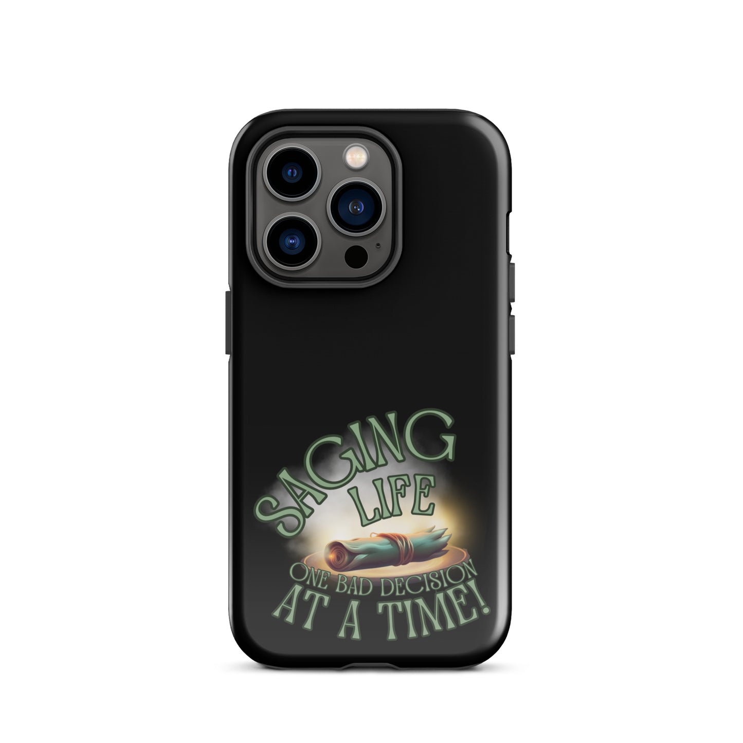 Saging Life One Bad Decision At A Time Tough Case for iPhone®