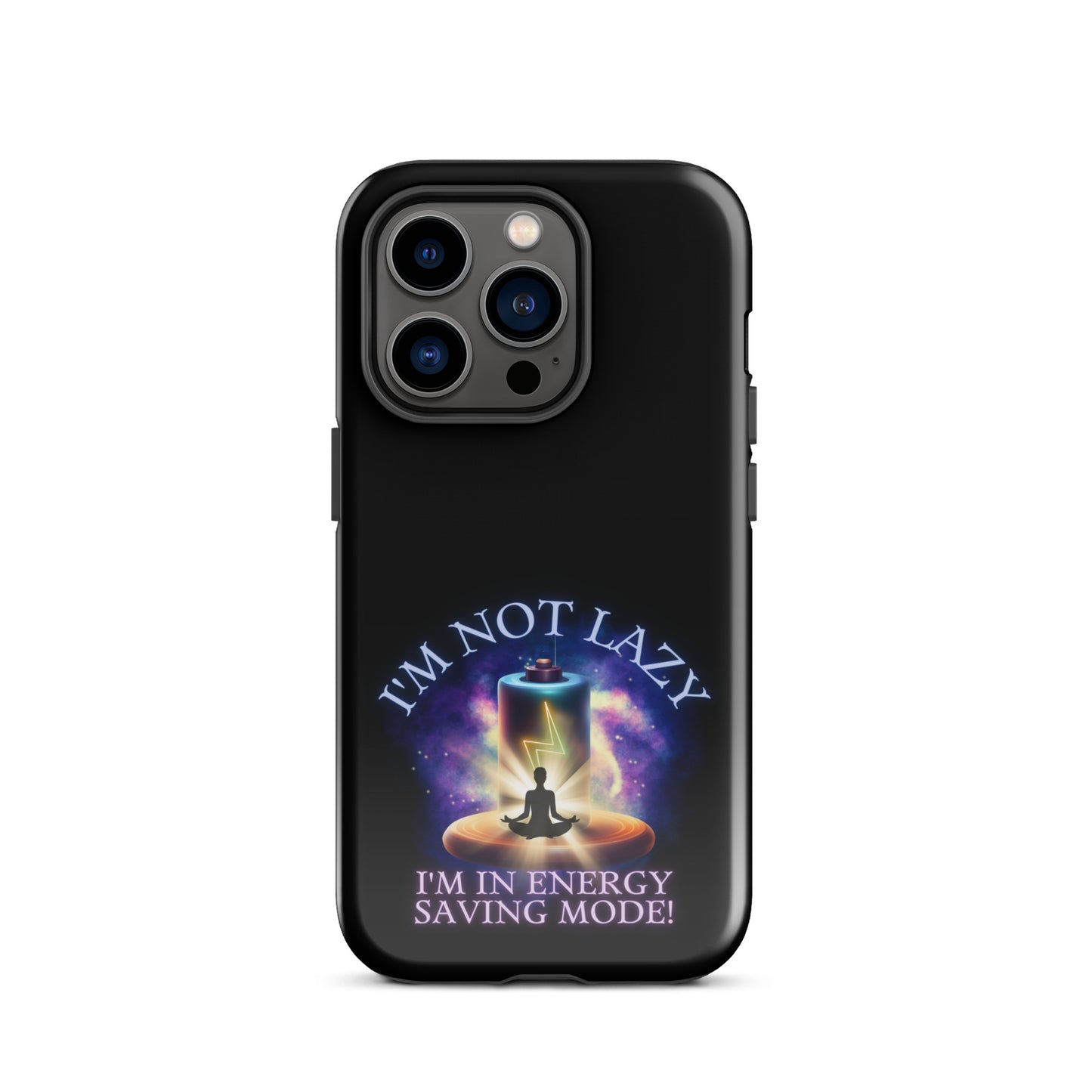 I’m Not Lazy I’m In Energy Saving Mode Tough Case for iPhone®