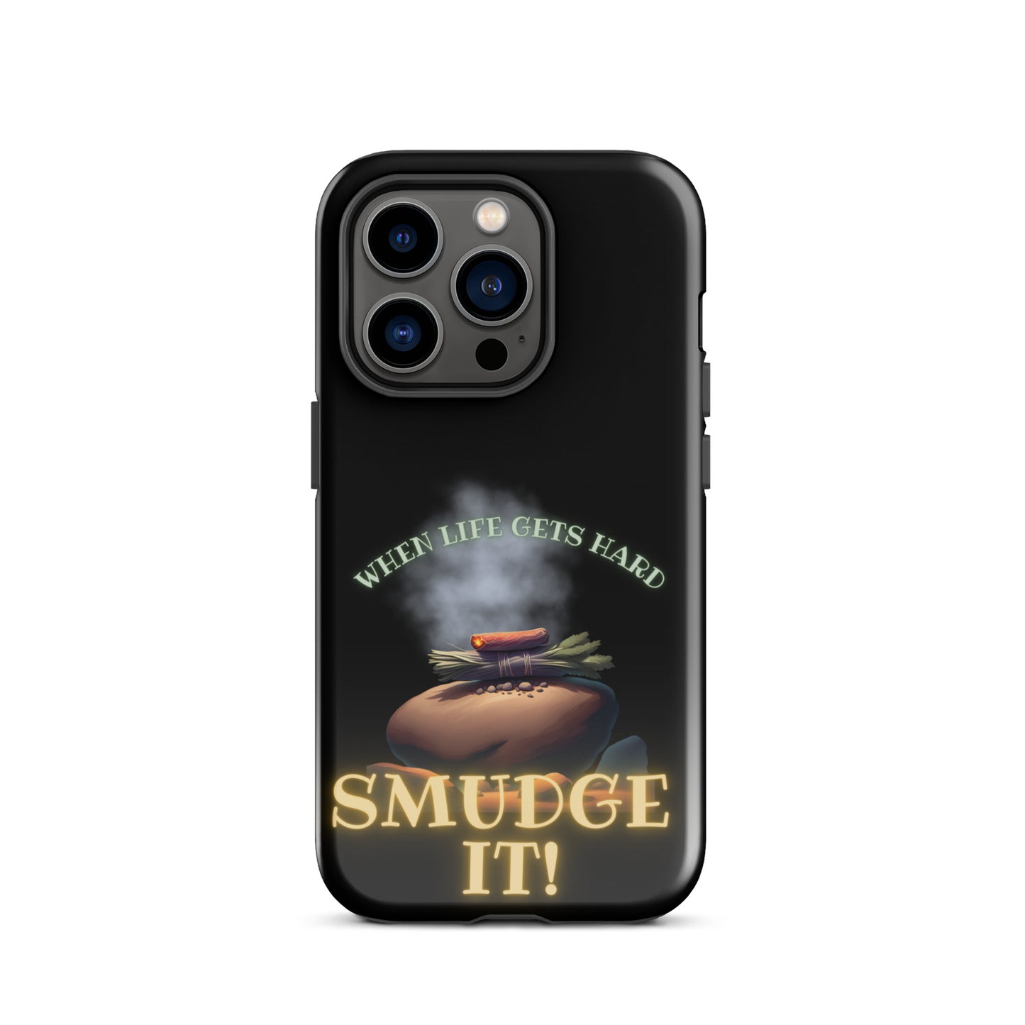 When Life Gets Hard Smudge It Tough Case for iPhone®