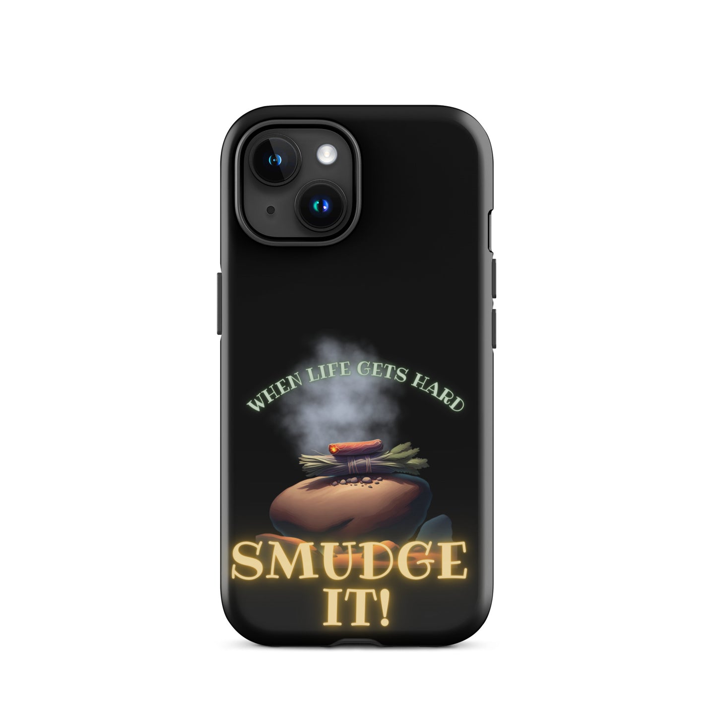 When Life Gets Hard Smudge It Tough Case for iPhone®