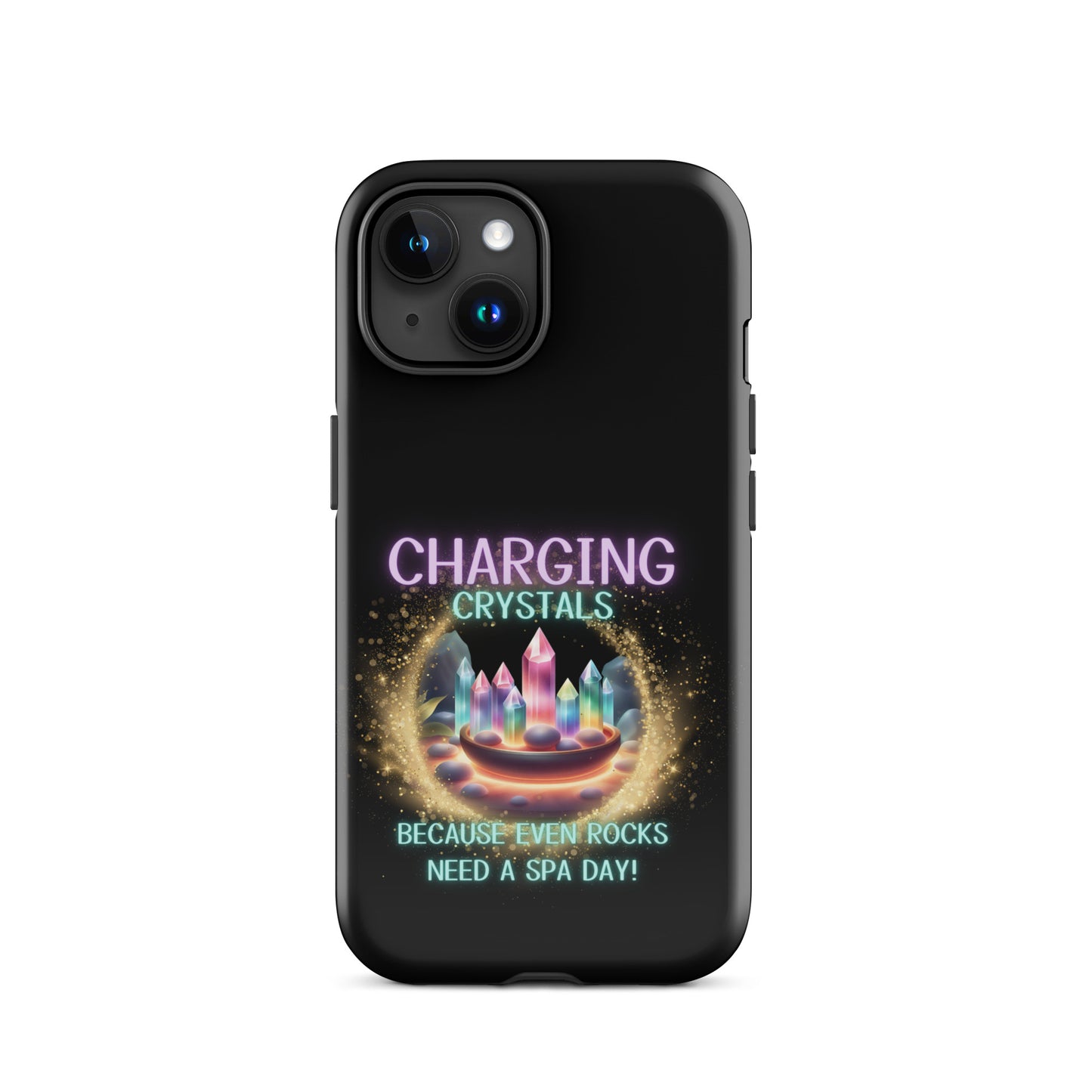 Charging Crystals Because Even Rocks Need A Spa Day Tough Case for iPhone®