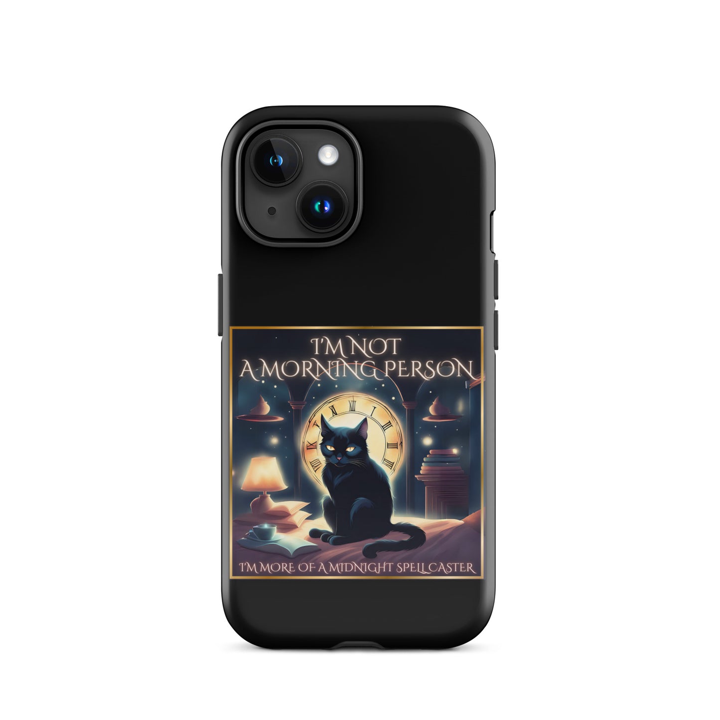 I’m Not A Morning Person I’m More Of A Midnight Spellcaster Tough Case for iPhone®
