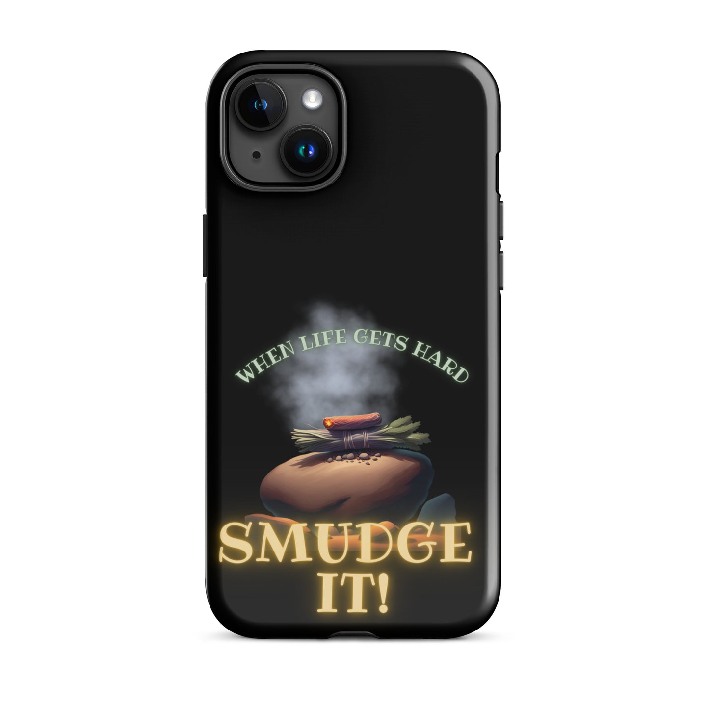 When Life Gets Hard Smudge It Tough Case for iPhone®