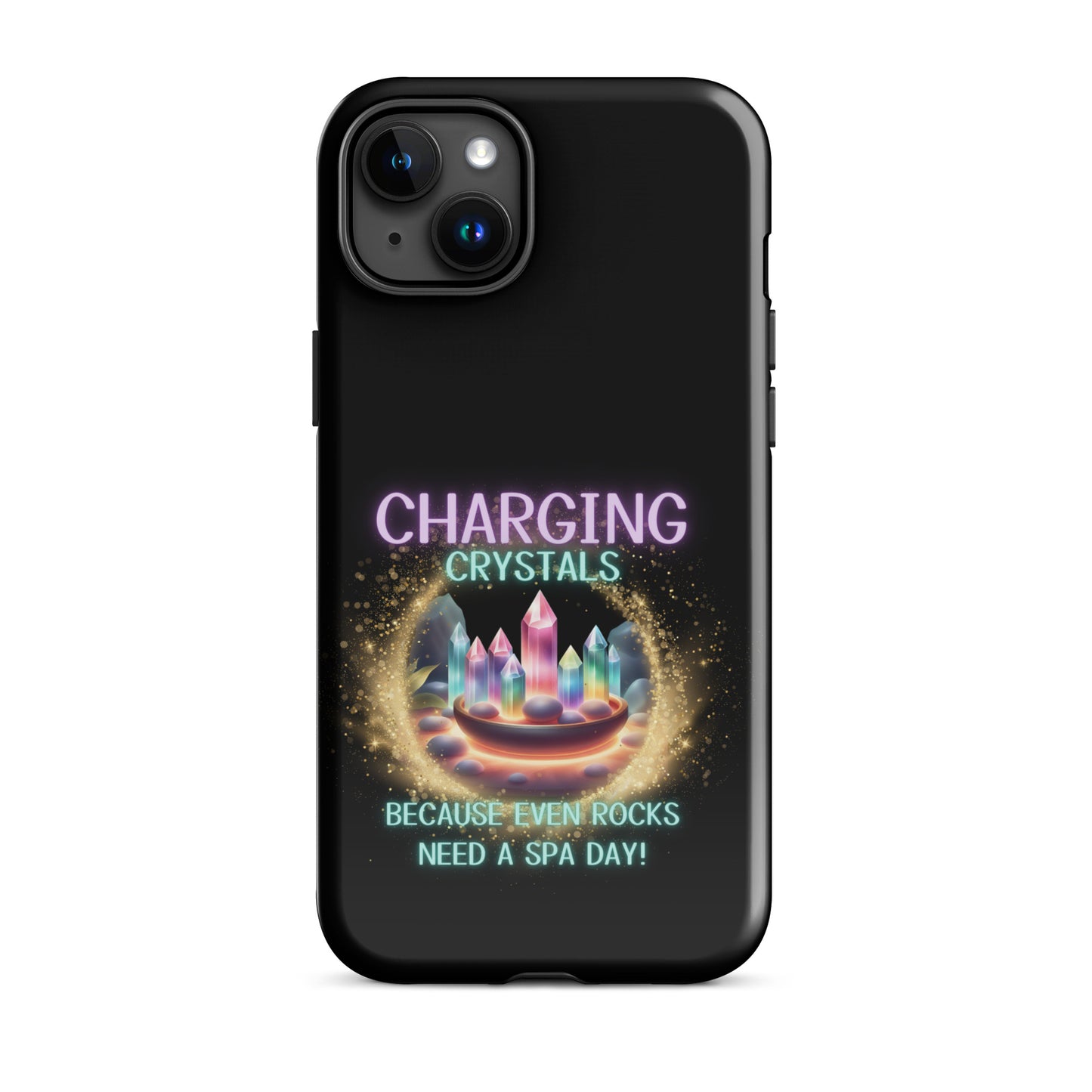 Charging Crystals Because Even Rocks Need A Spa Day Tough Case for iPhone®