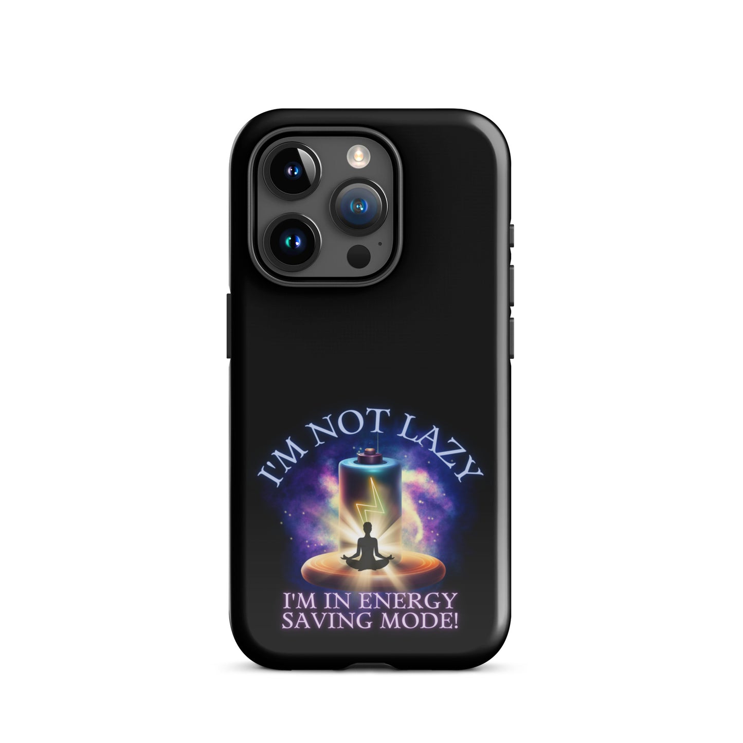 I’m Not Lazy I’m In Energy Saving Mode Tough Case for iPhone®