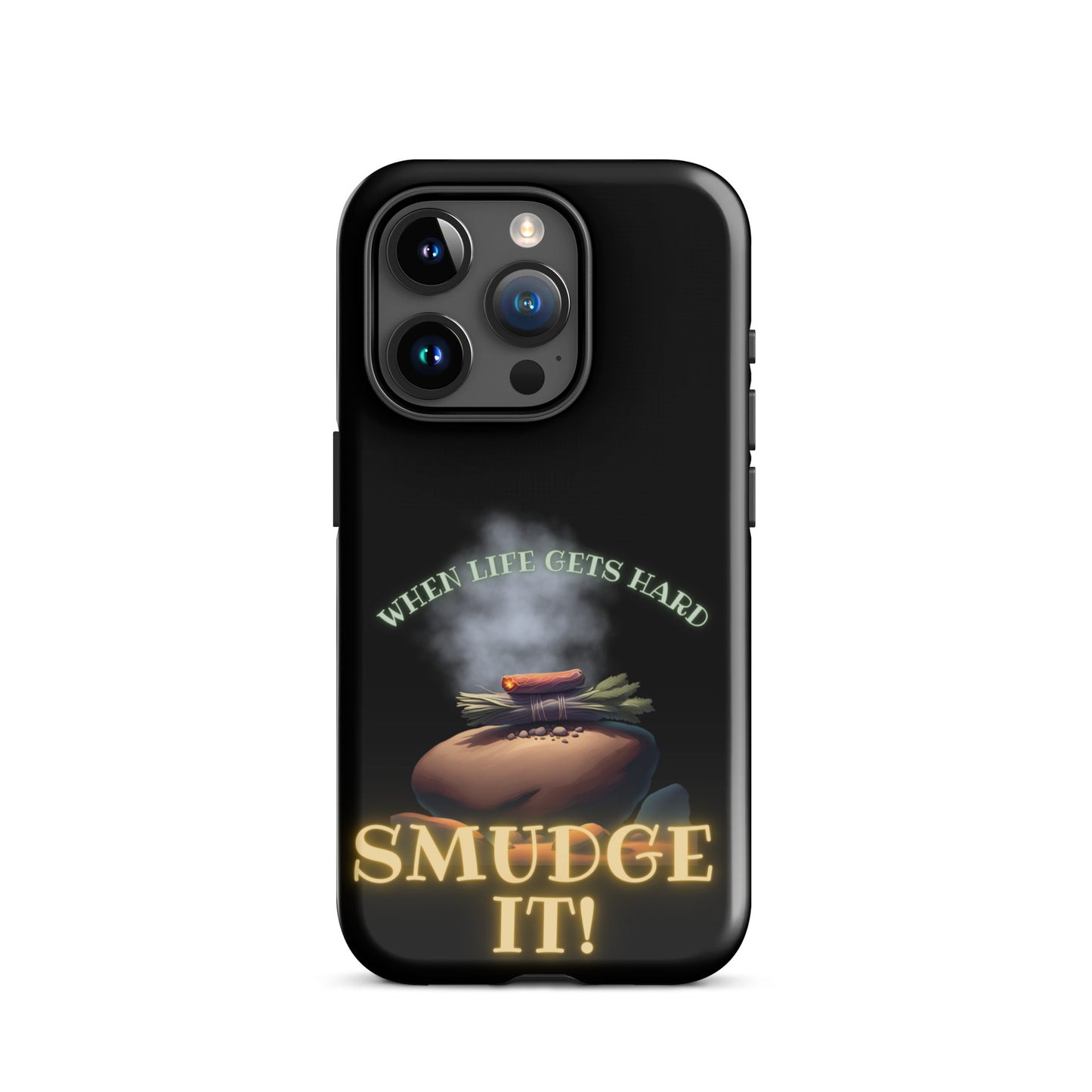 When Life Gets Hard Smudge It Tough Case for iPhone®