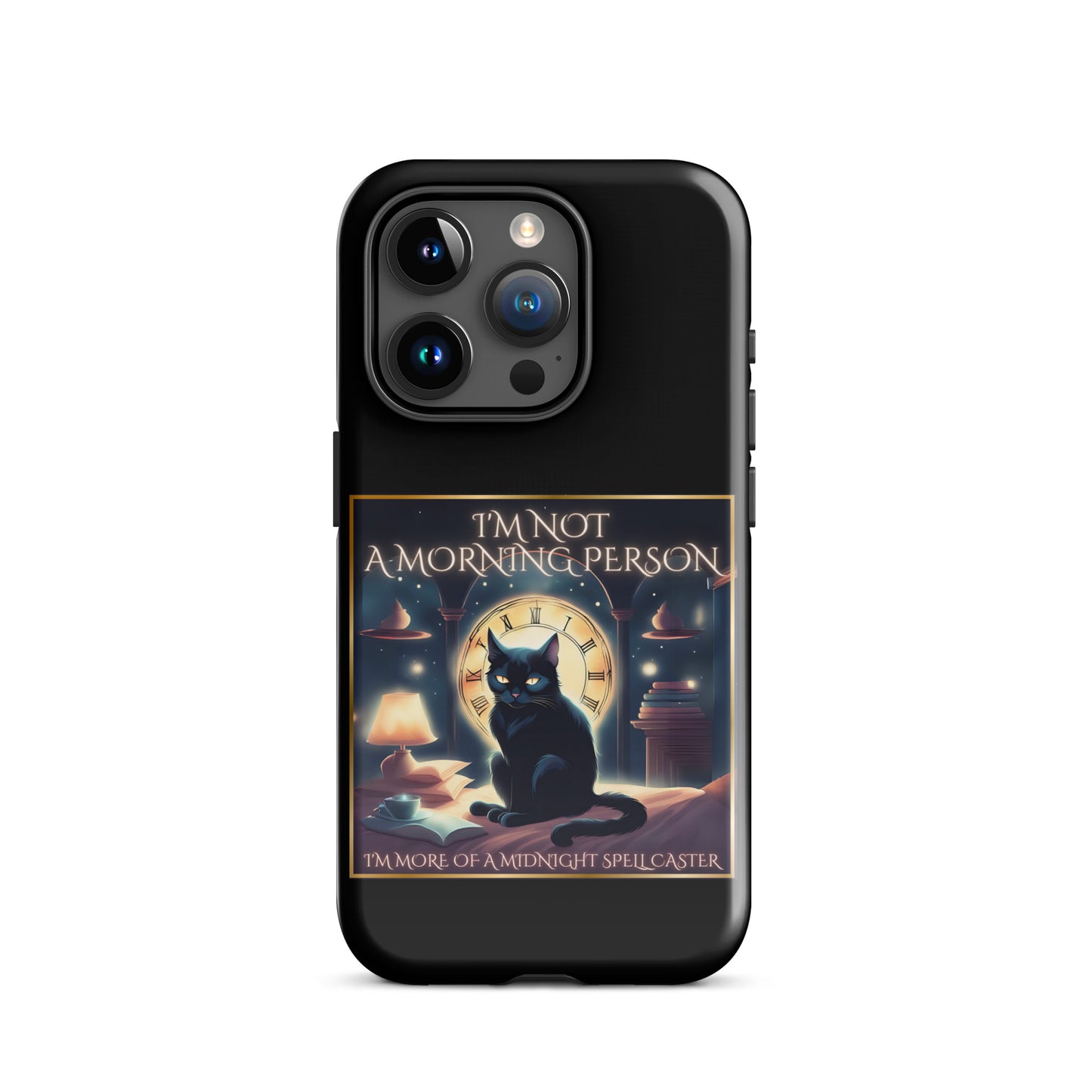 I’m Not A Morning Person I’m More Of A Midnight Spellcaster Tough Case for iPhone®