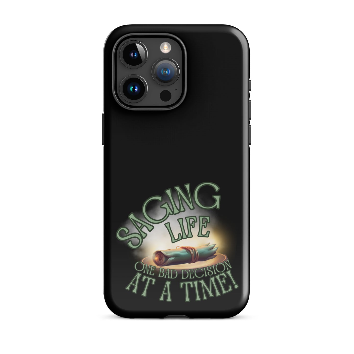 Saging Life One Bad Decision At A Time Tough Case for iPhone®