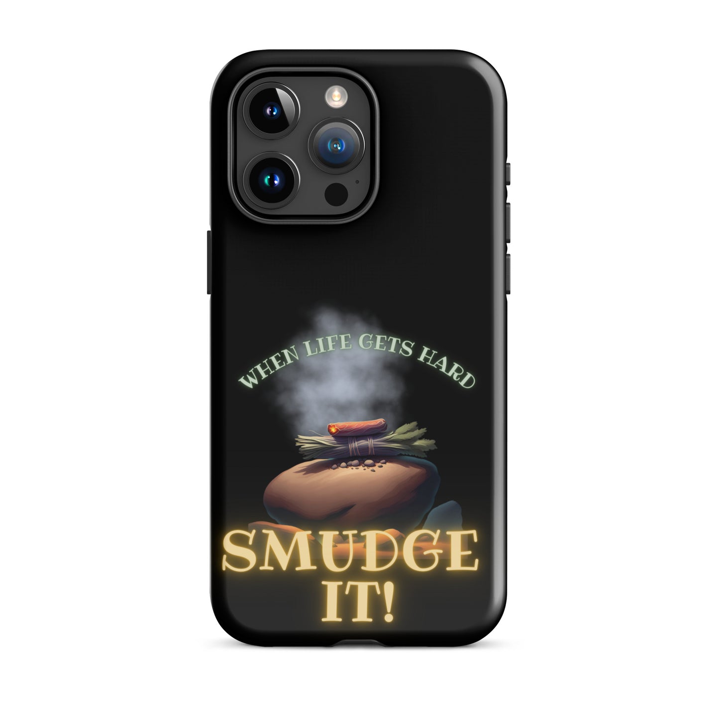 When Life Gets Hard Smudge It Tough Case for iPhone®