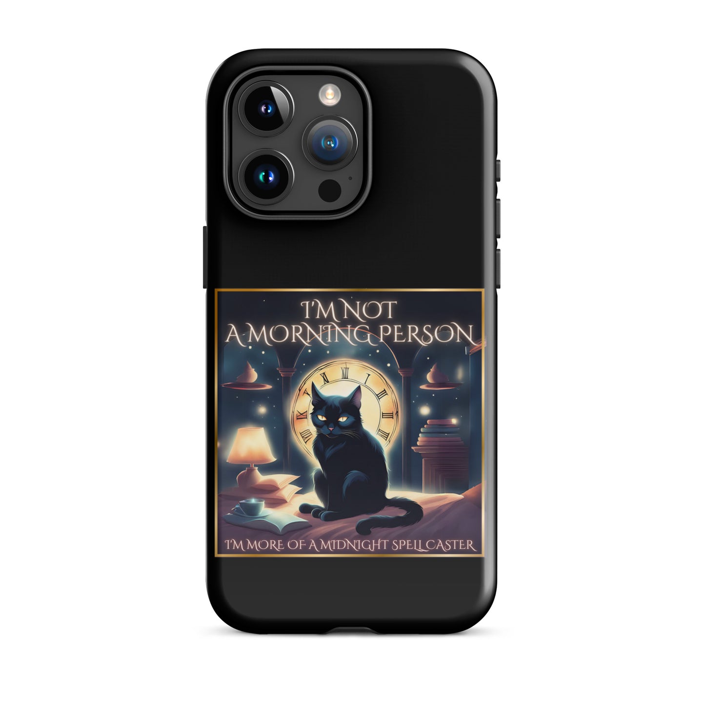 I’m Not A Morning Person I’m More Of A Midnight Spellcaster Tough Case for iPhone®