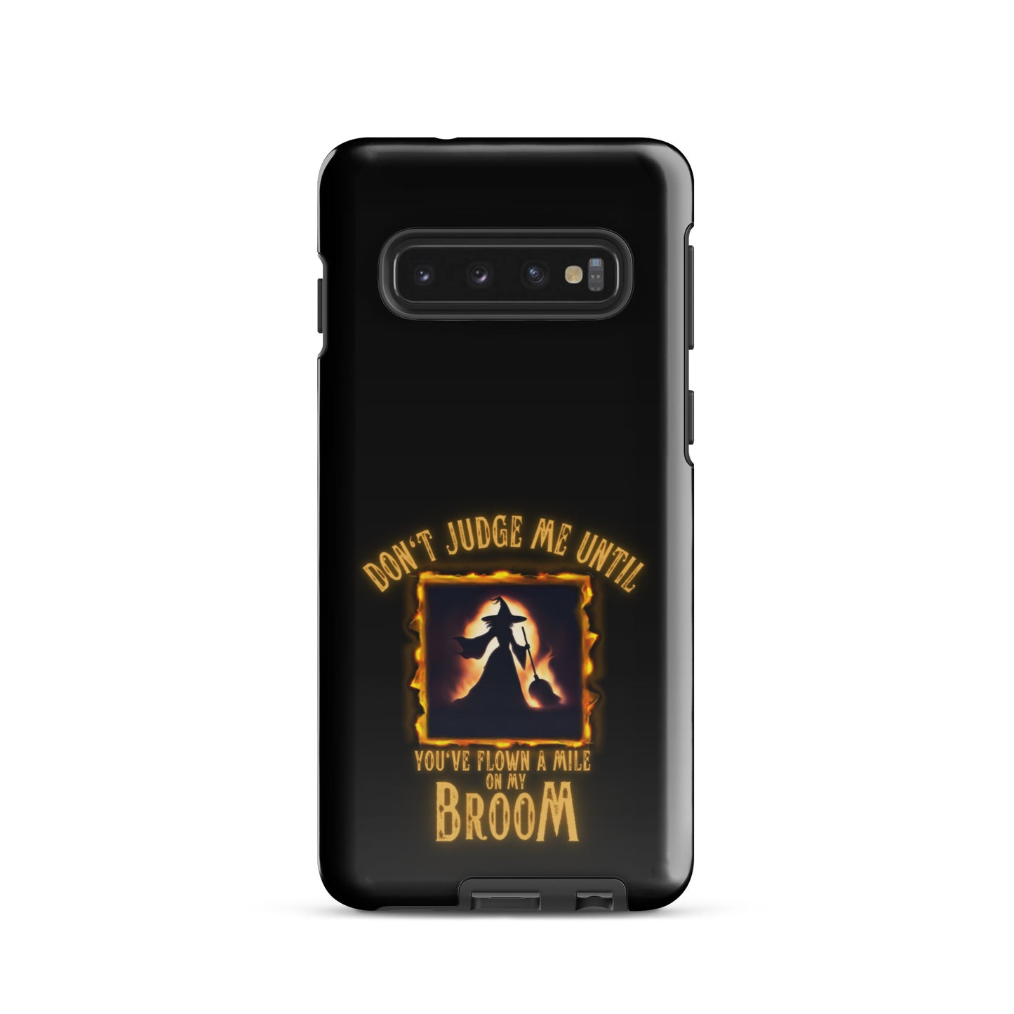 Don’t Judge Me Until You’ve Flown A Mile On My Broom Tough case for Samsung®