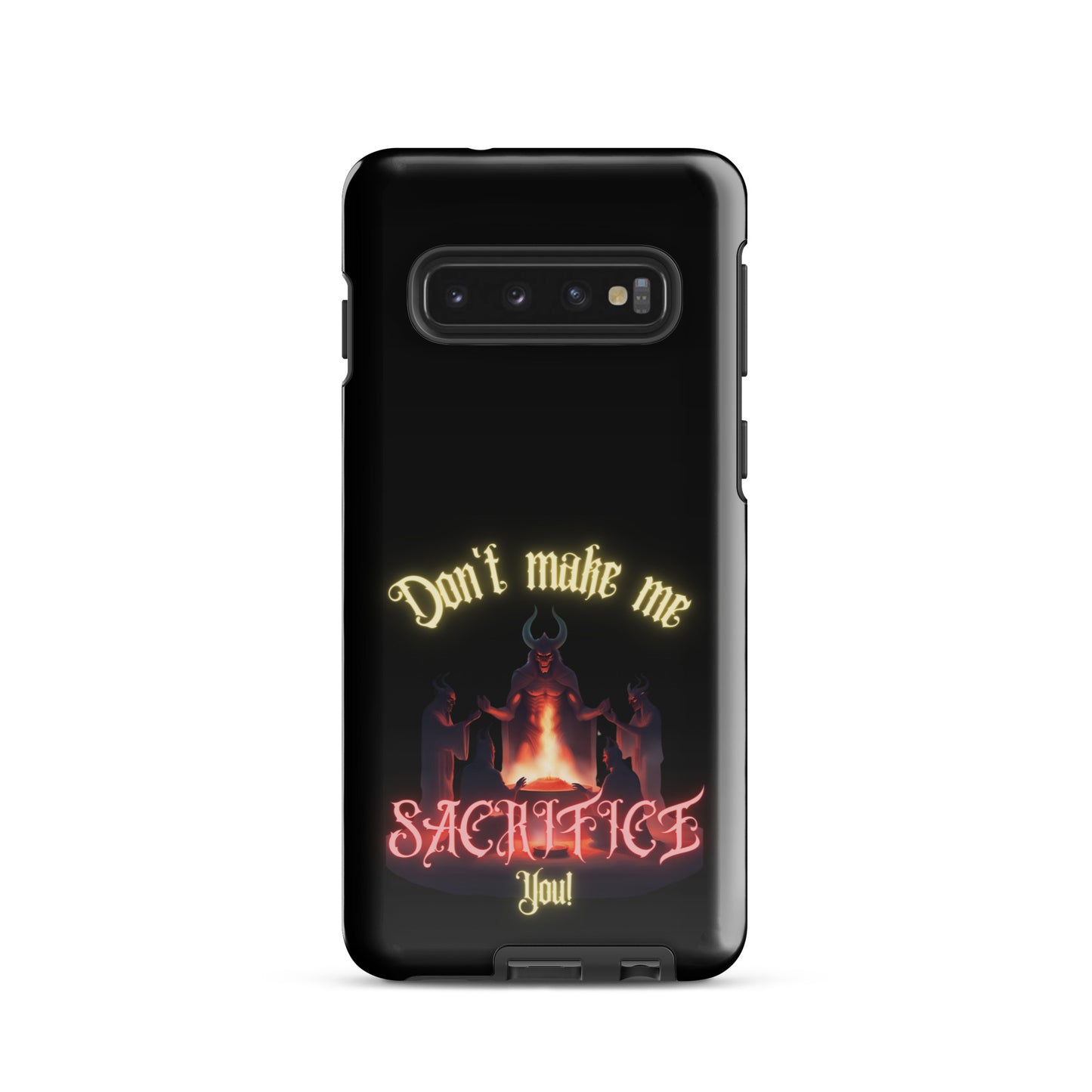 Don’t Make Me Sacrifice You Tough case for Samsung®