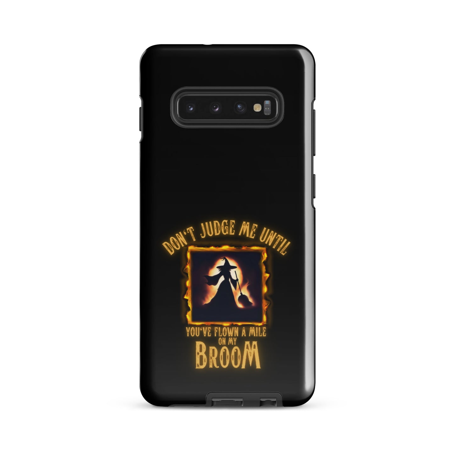 Don’t Judge Me Until You’ve Flown A Mile On My Broom Tough case for Samsung®