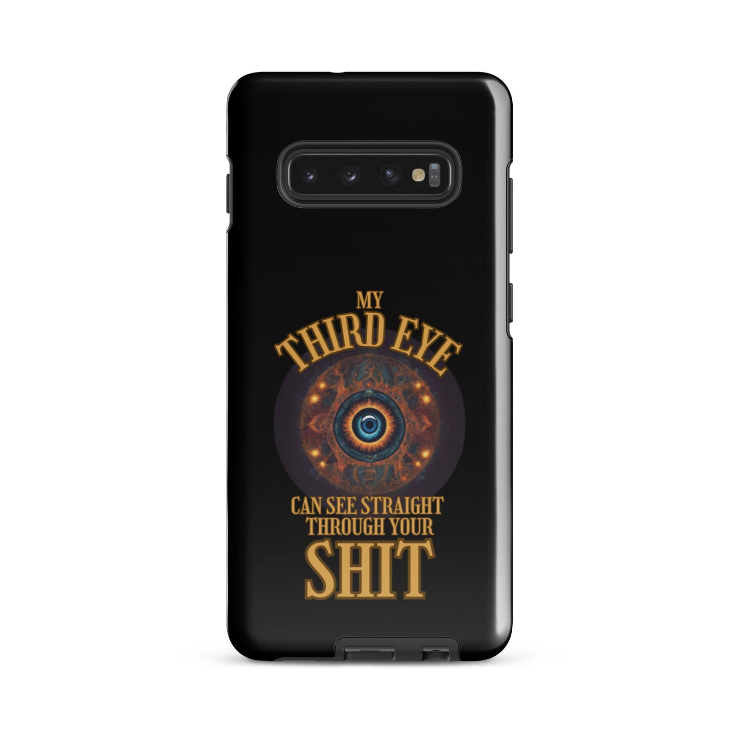 My Third Eye Can See Straight Through Your Shit Tough case for Samsung®