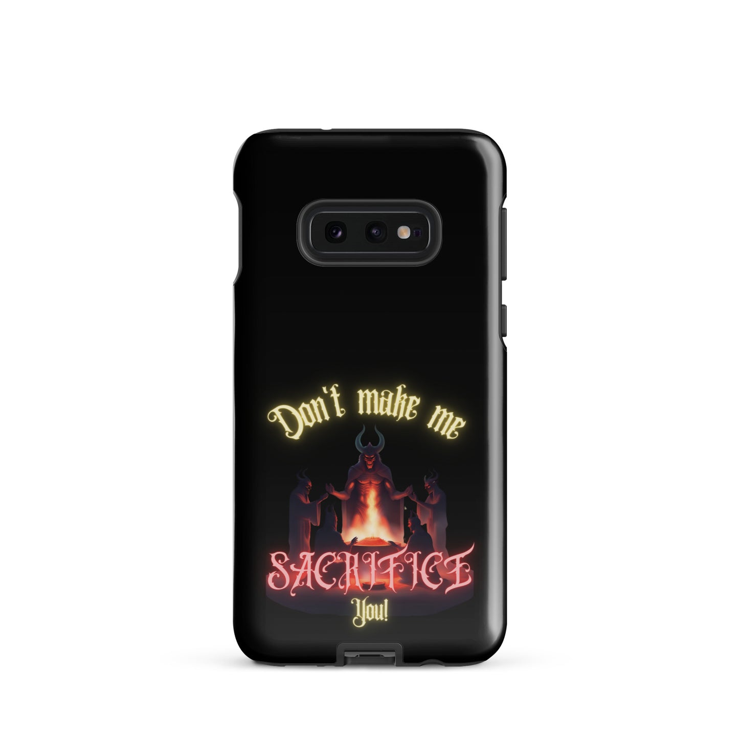 Don’t Make Me Sacrifice You Tough case for Samsung®