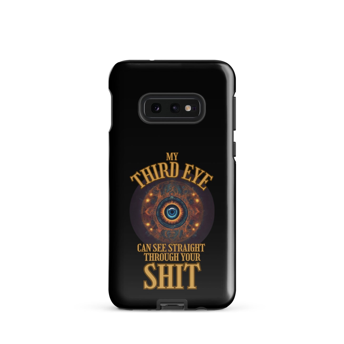 My Third Eye Can See Straight Through Your Shit Tough case for Samsung®