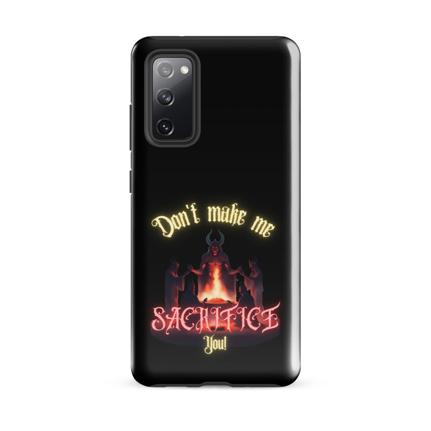 Don’t Make Me Sacrifice You Tough case for Samsung®