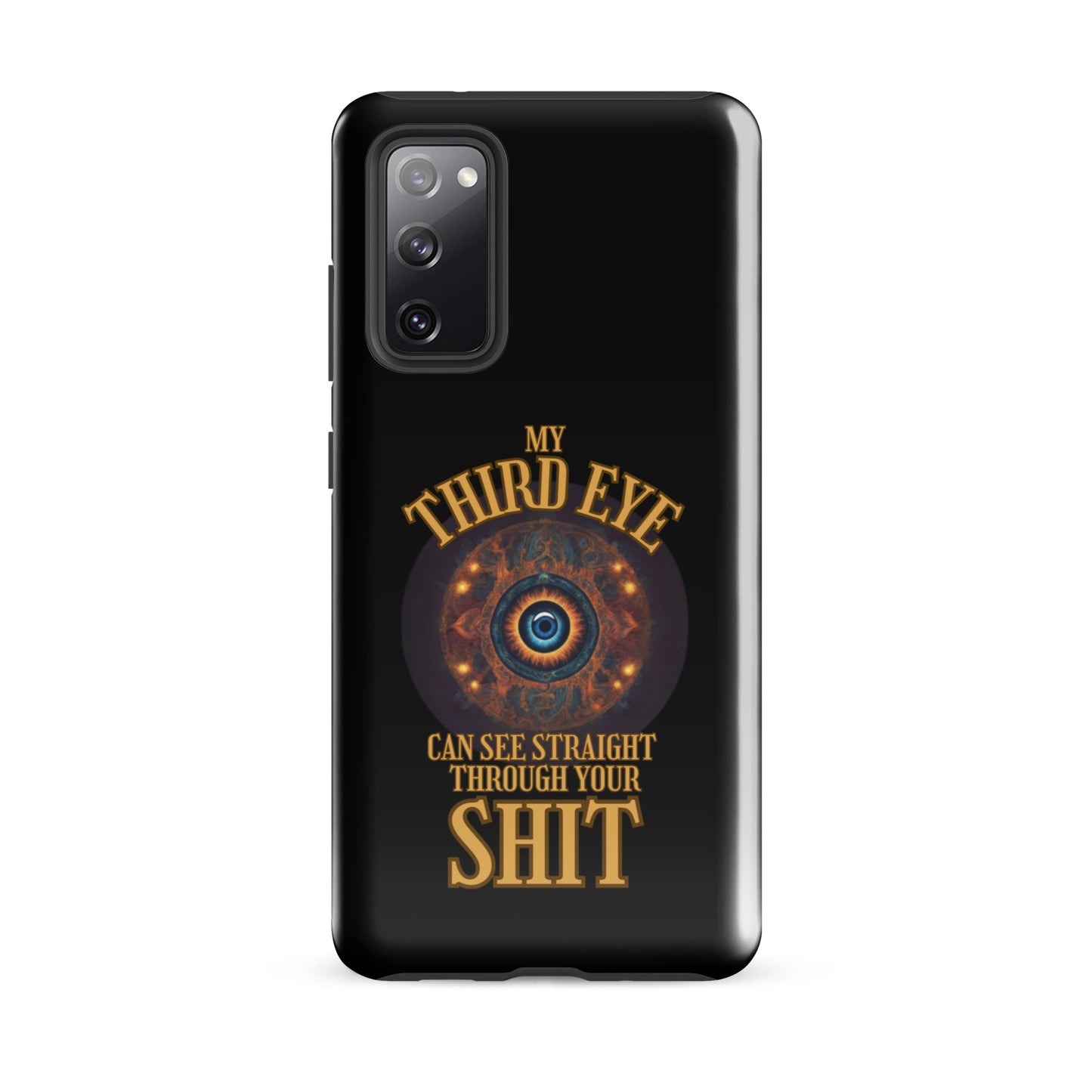 My Third Eye Can See Straight Through Your Shit Tough case for Samsung®