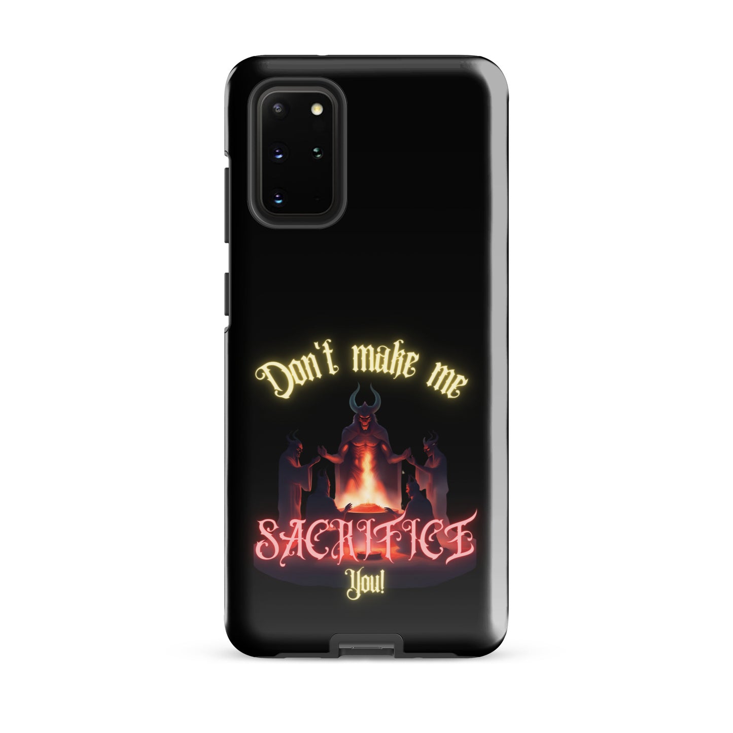 Don’t Make Me Sacrifice You Tough case for Samsung®