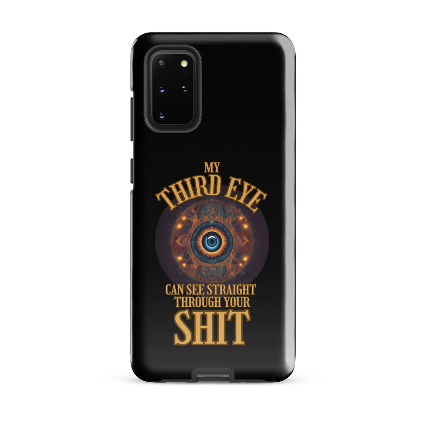 My Third Eye Can See Straight Through Your Shit Tough case for Samsung®