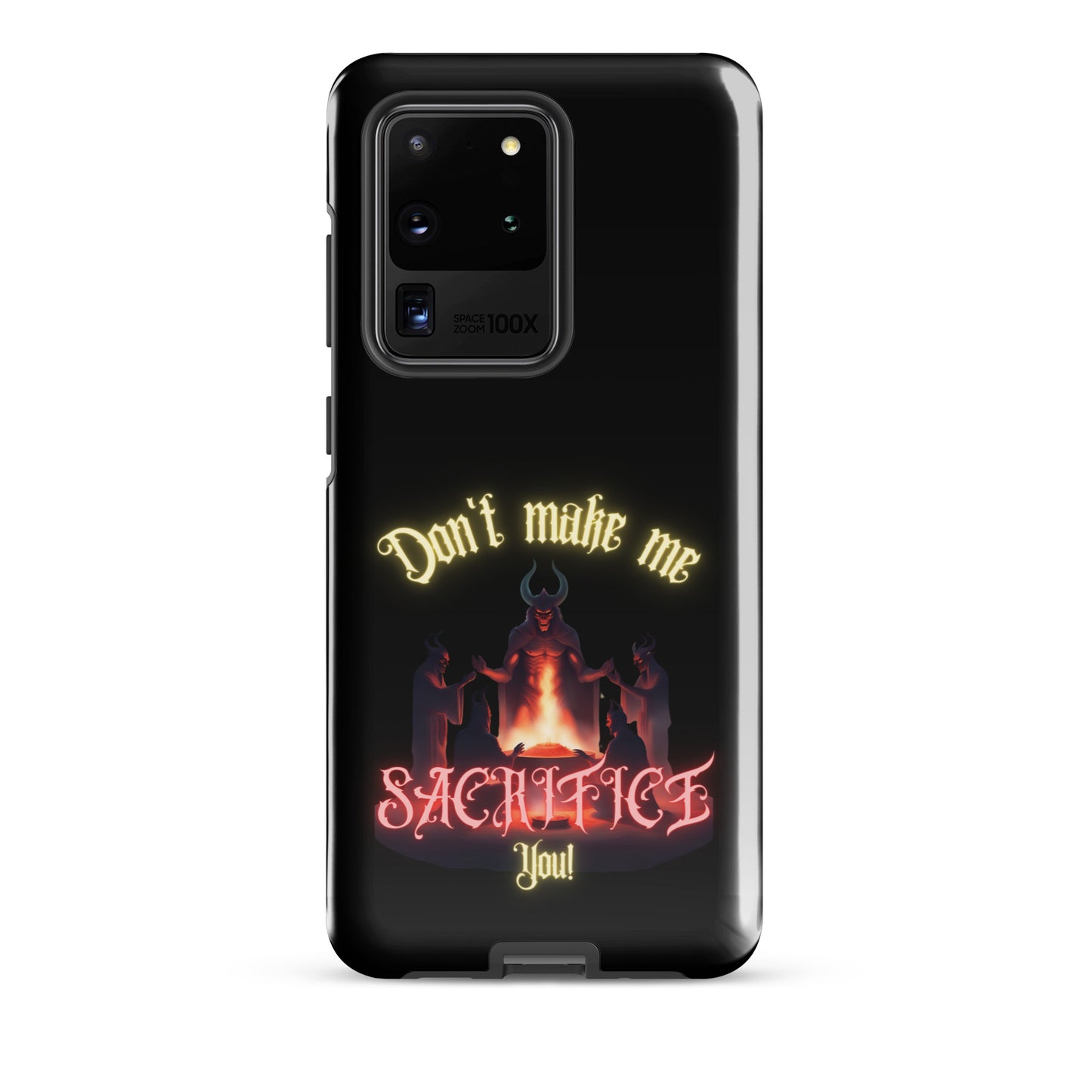 Don’t Make Me Sacrifice You Tough case for Samsung®