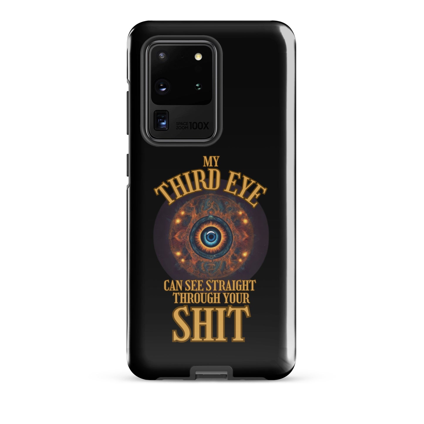 My Third Eye Can See Straight Through Your Shit Tough case for Samsung®