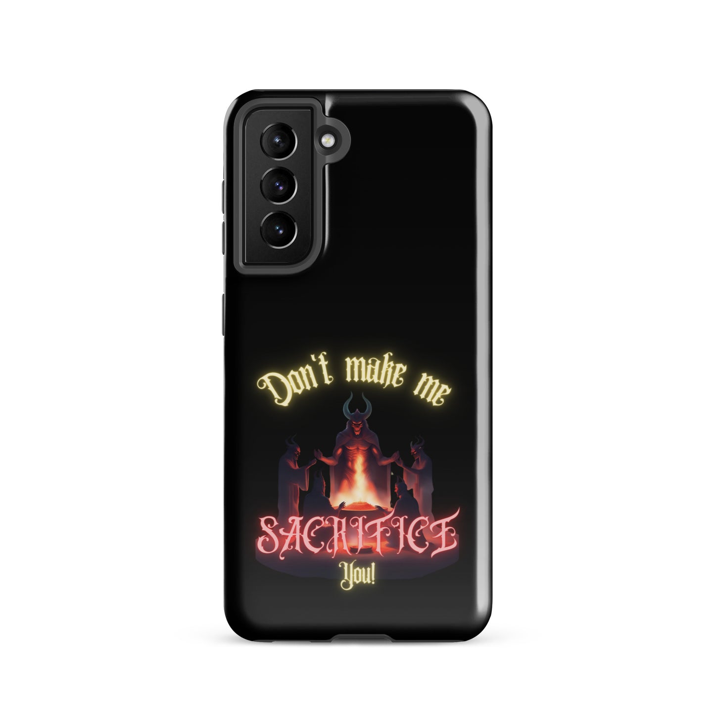 Don’t Make Me Sacrifice You Tough case for Samsung®