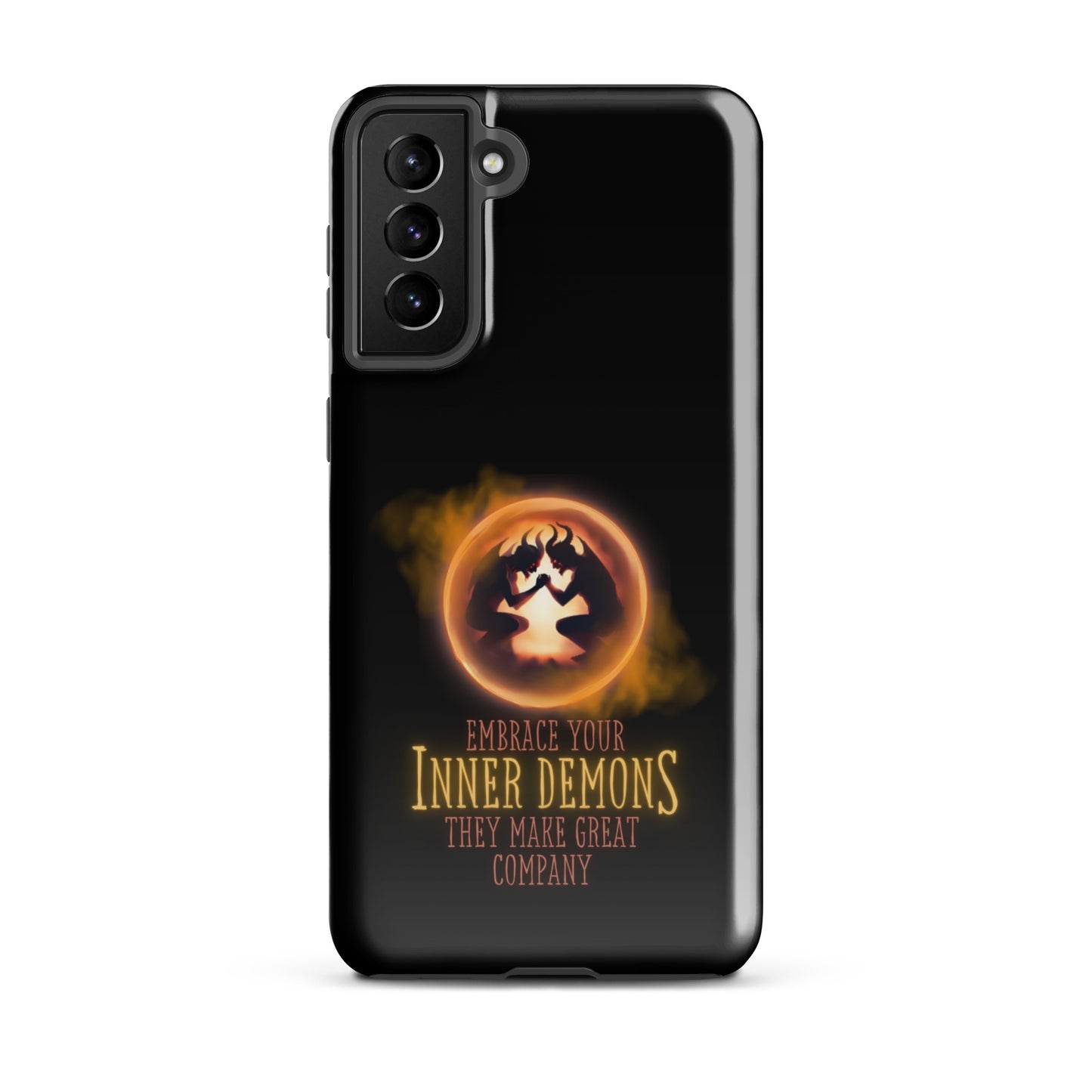 Embrace Your Inner Demons They Make Great Company Tough case for Samsung®