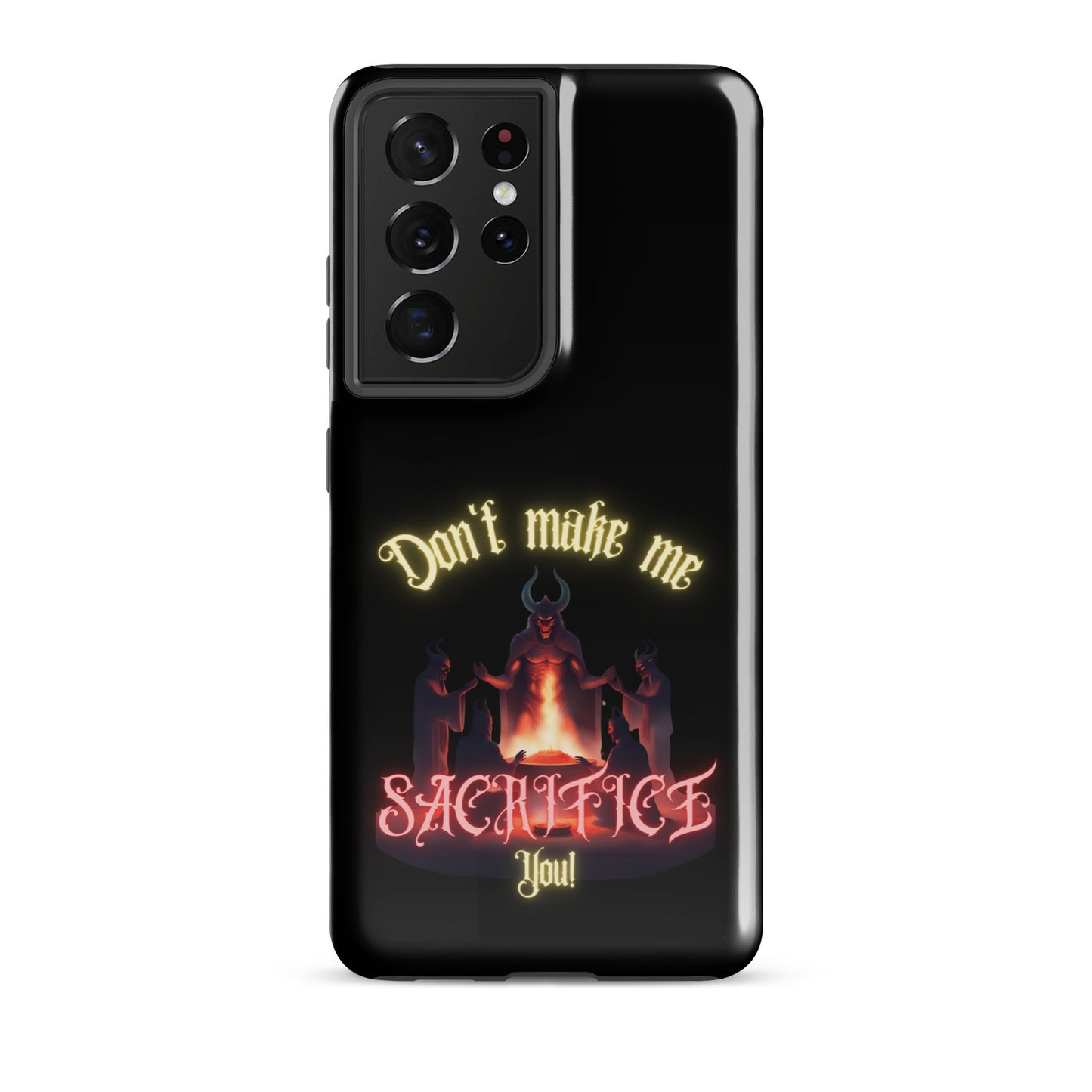 Don’t Make Me Sacrifice You Tough case for Samsung®