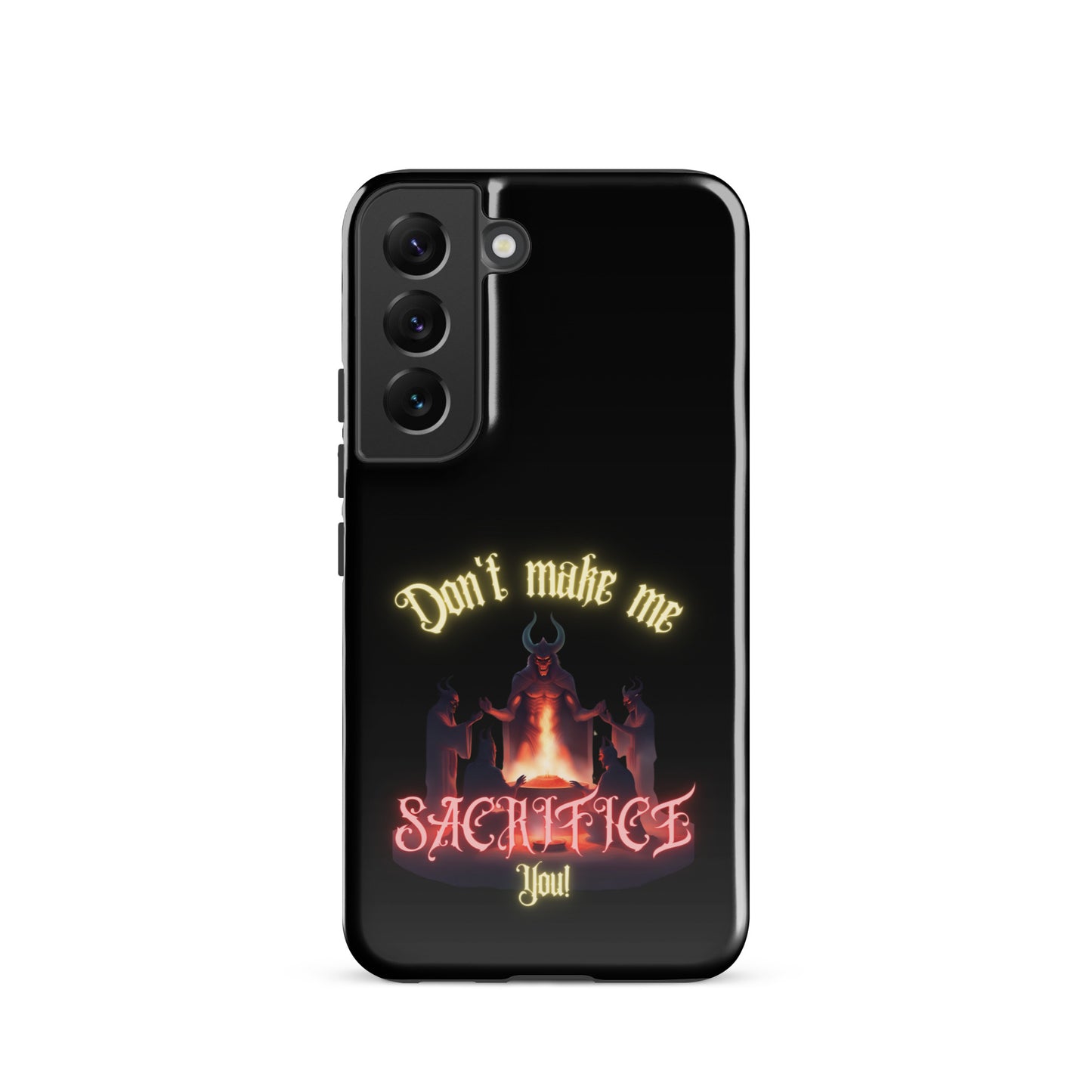 Don’t Make Me Sacrifice You Tough case for Samsung®