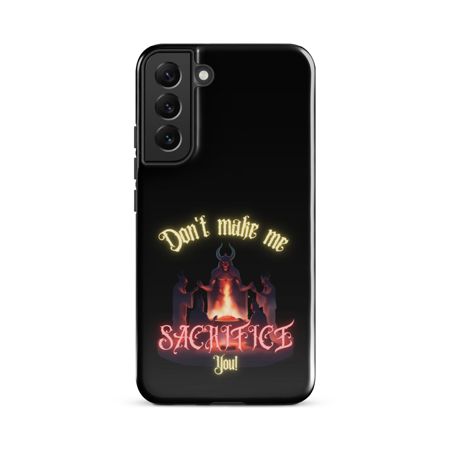 Don’t Make Me Sacrifice You Tough case for Samsung®