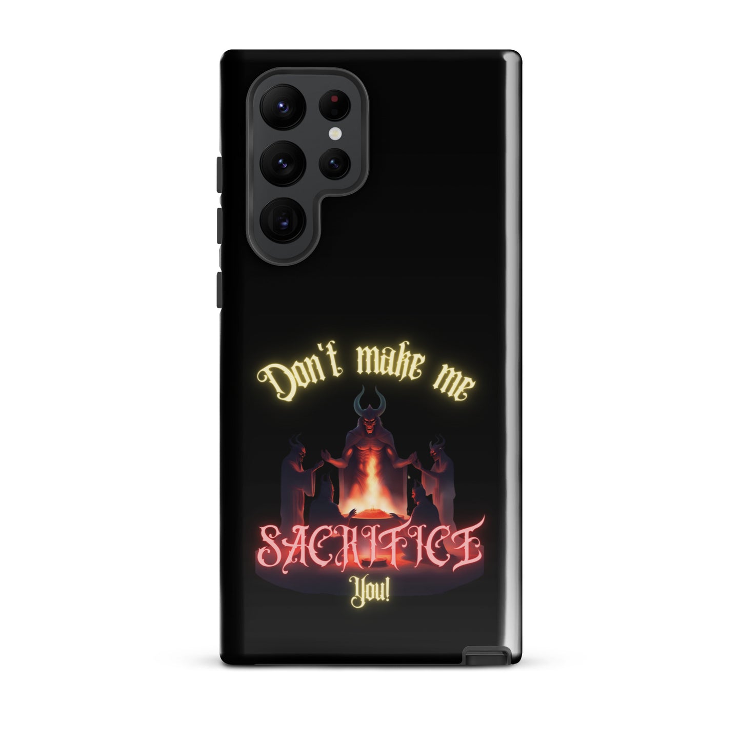Don’t Make Me Sacrifice You Tough case for Samsung®