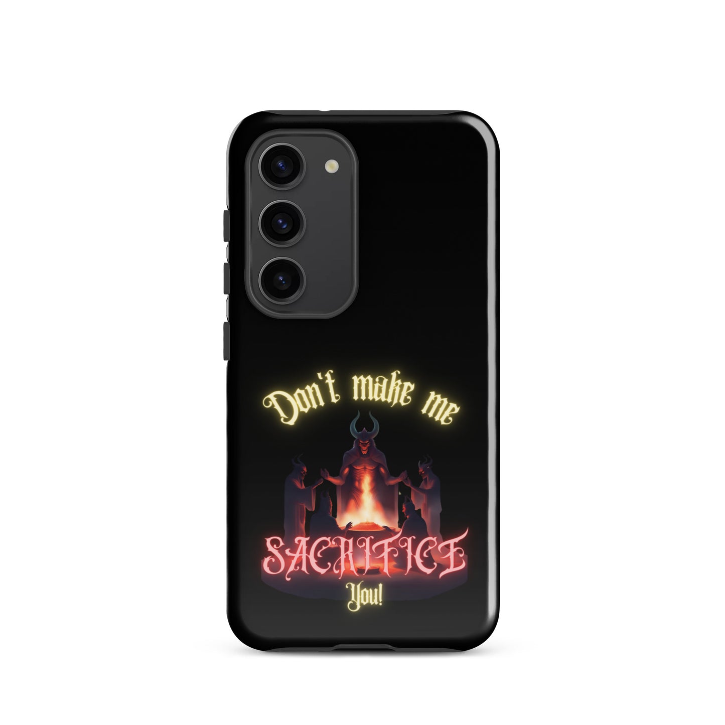 Don’t Make Me Sacrifice You Tough case for Samsung®
