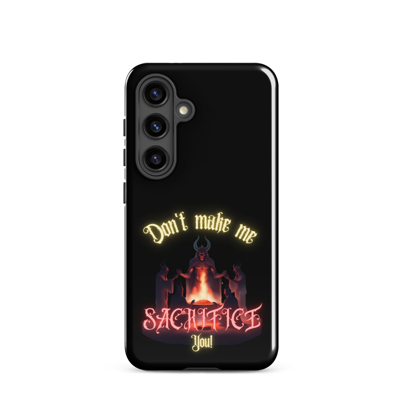 Don’t Make Me Sacrifice You Tough case for Samsung®